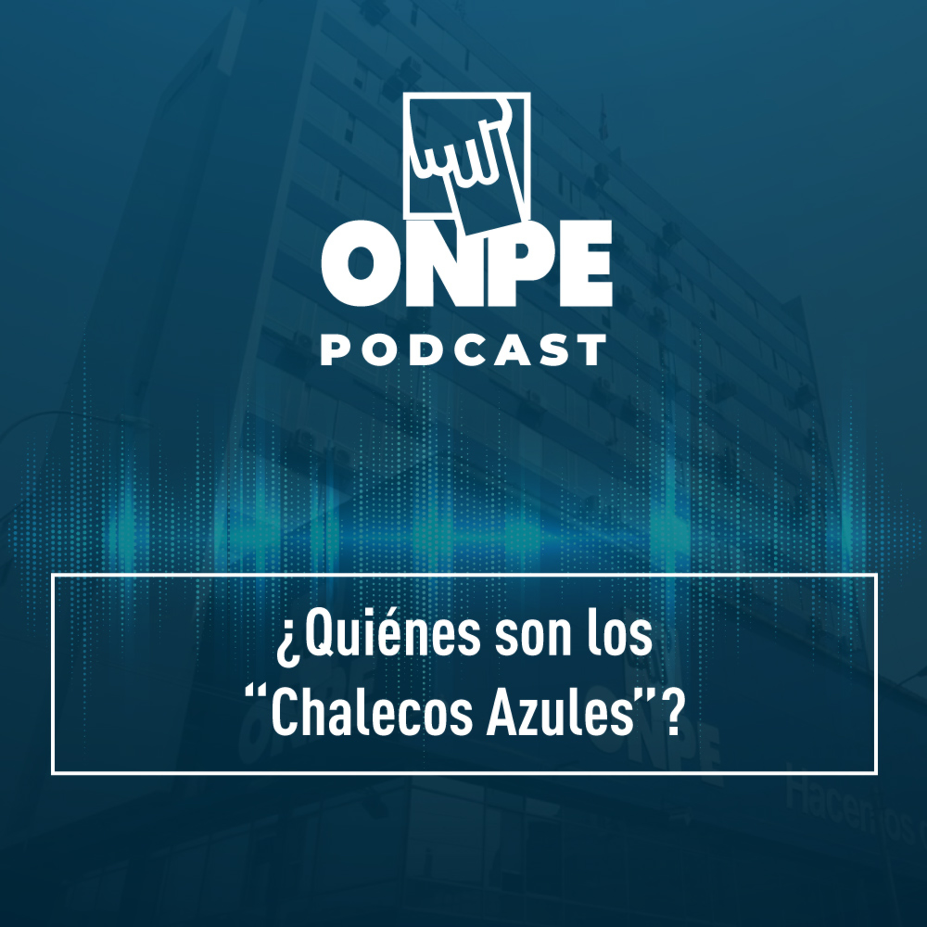 Chalecos azules: conoce el trabajo de los coordinadores en estas Elecciones Generales 2021 episode artwork
