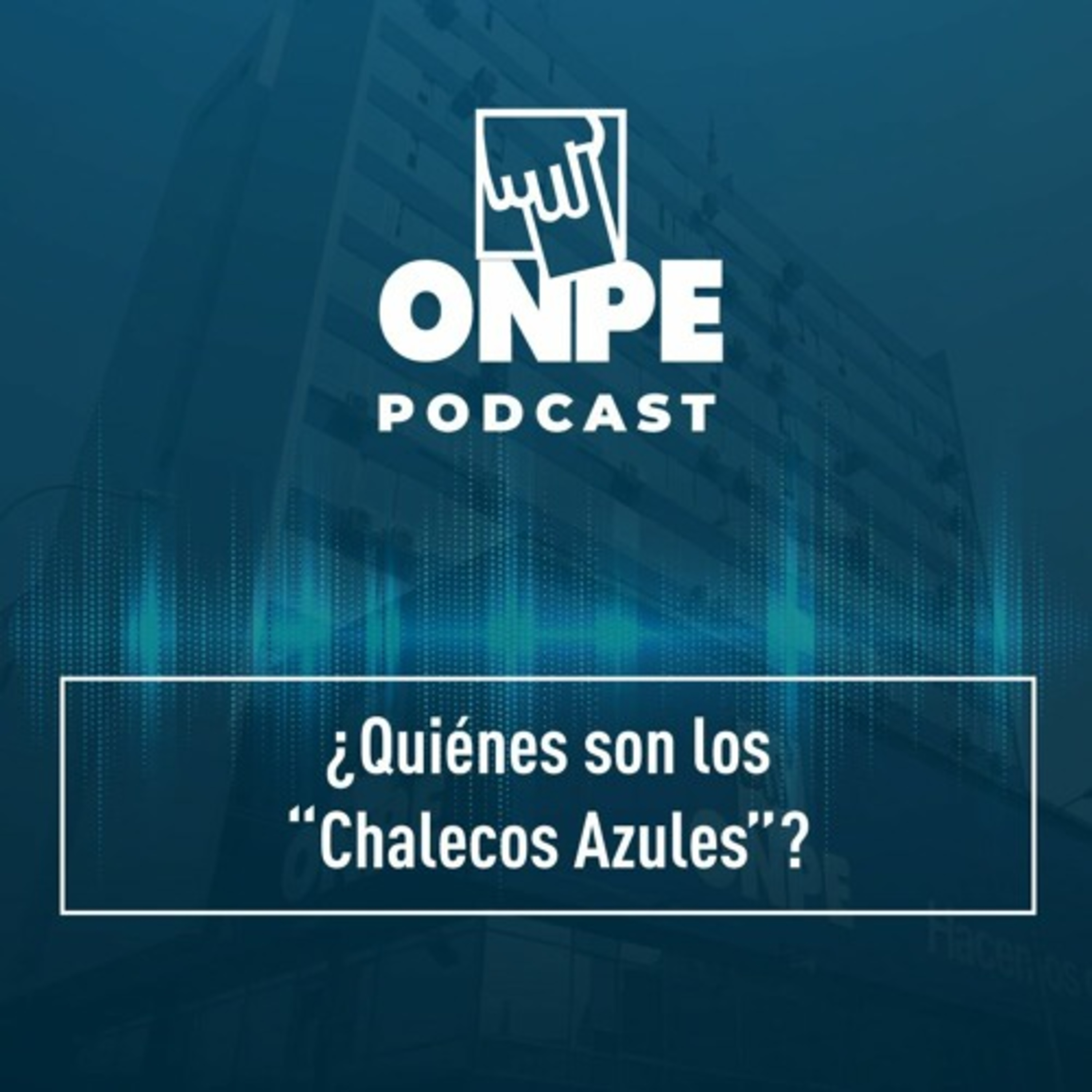 Chalecos azules: conoce el trabajo de los coordinadores en estas Elecciones Generales 2021 episode artwork