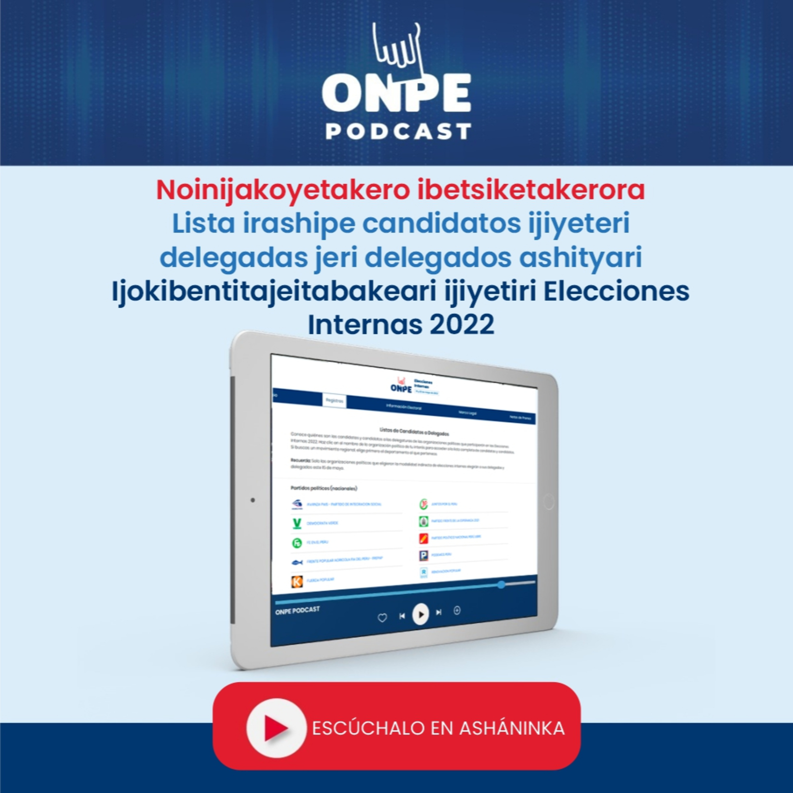 Noinijakoyetakero ibetsiketakerora Lista irashipe candidatos ijiyeteri delegadas jeri delegados ashityari Ijokibentitajeitabakeari ijiyetiri Elecciones Internas 2022 episode artwork