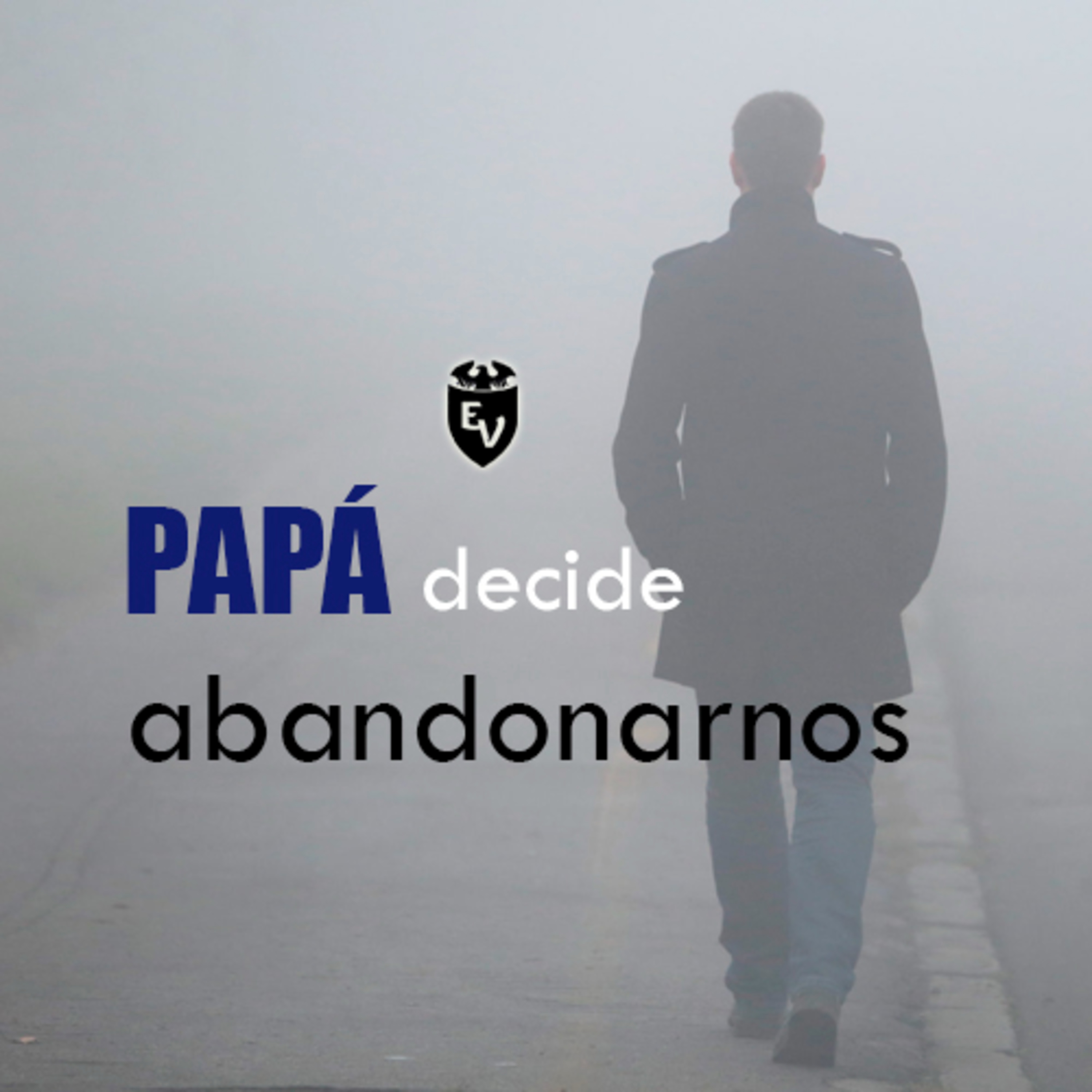 Papá decide Abandonarnos episode artwork