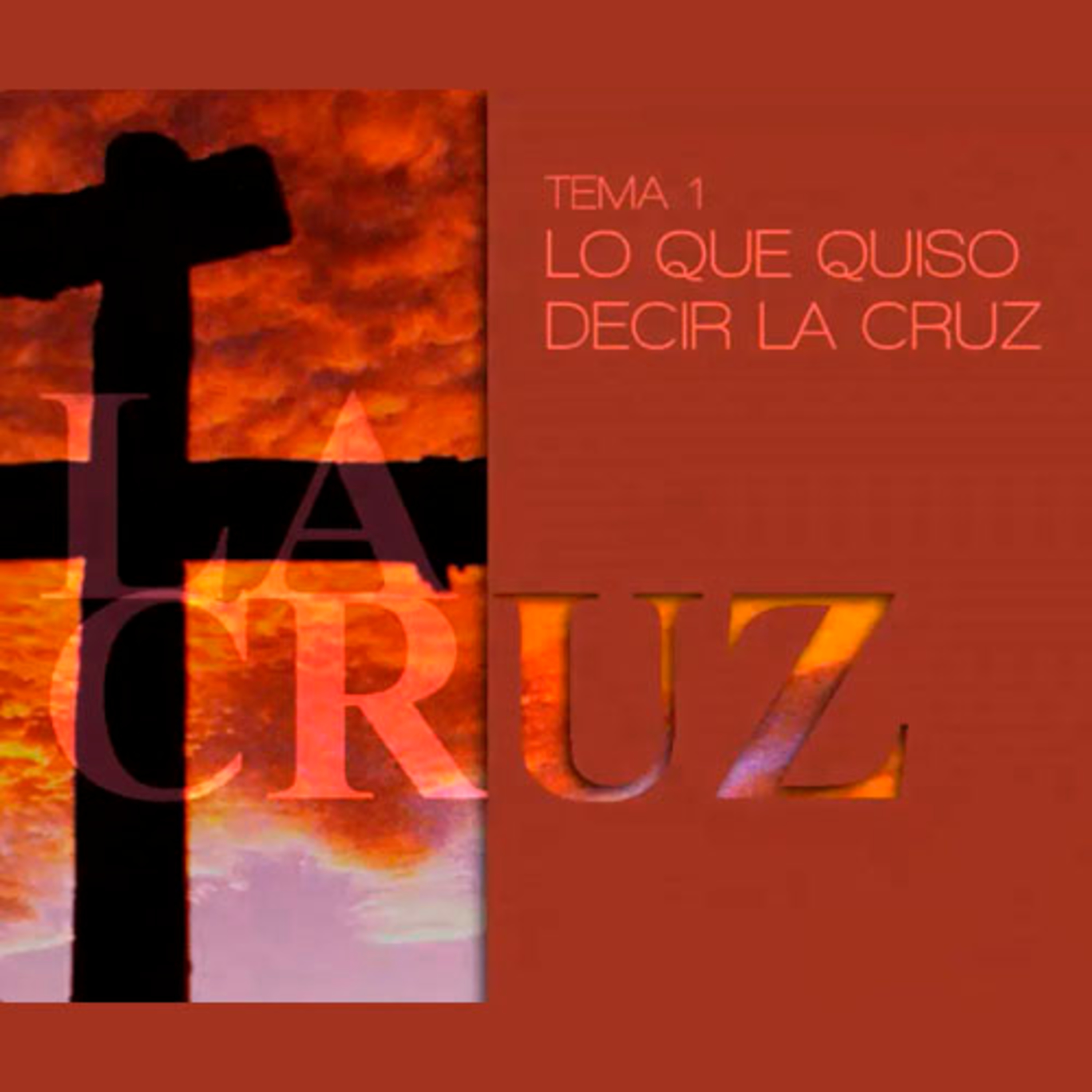 Lo que quiso decir la Cruz —TEMA 1— episode artwork