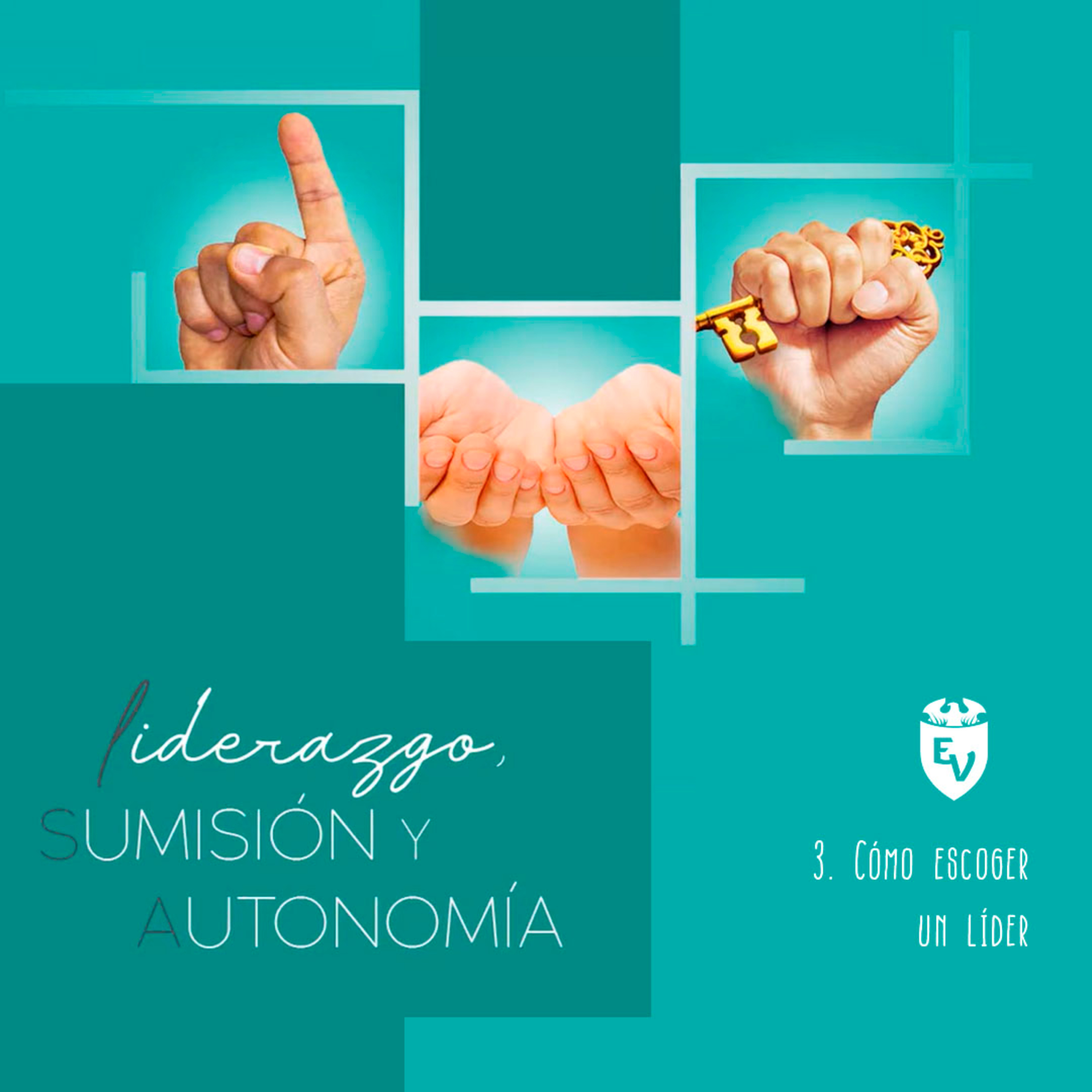 Cómo escoger un Líder "LIDERAZGO, SUMISIÓN Y AUTONOMÍA" -Tema 3- episode artwork