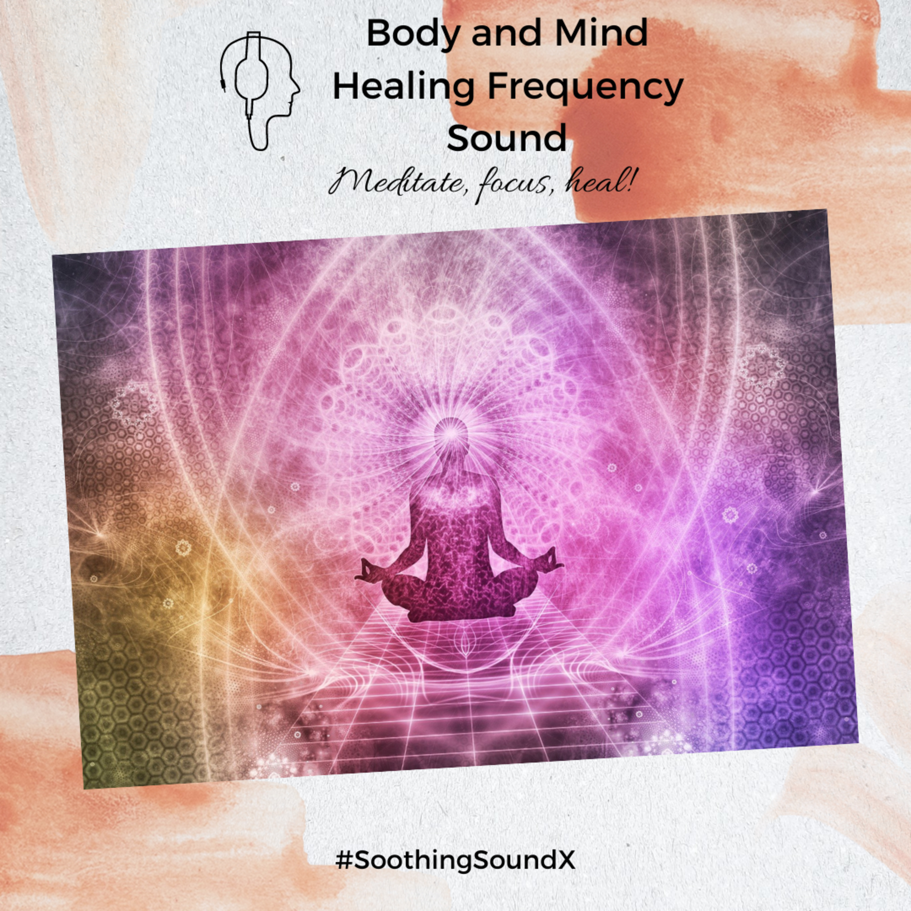 31.  Relaxing Body and Mind Healing Frequency Sound - Best to Meditate, Sleep, Focus, Study | Soothing SoundX episode artwork