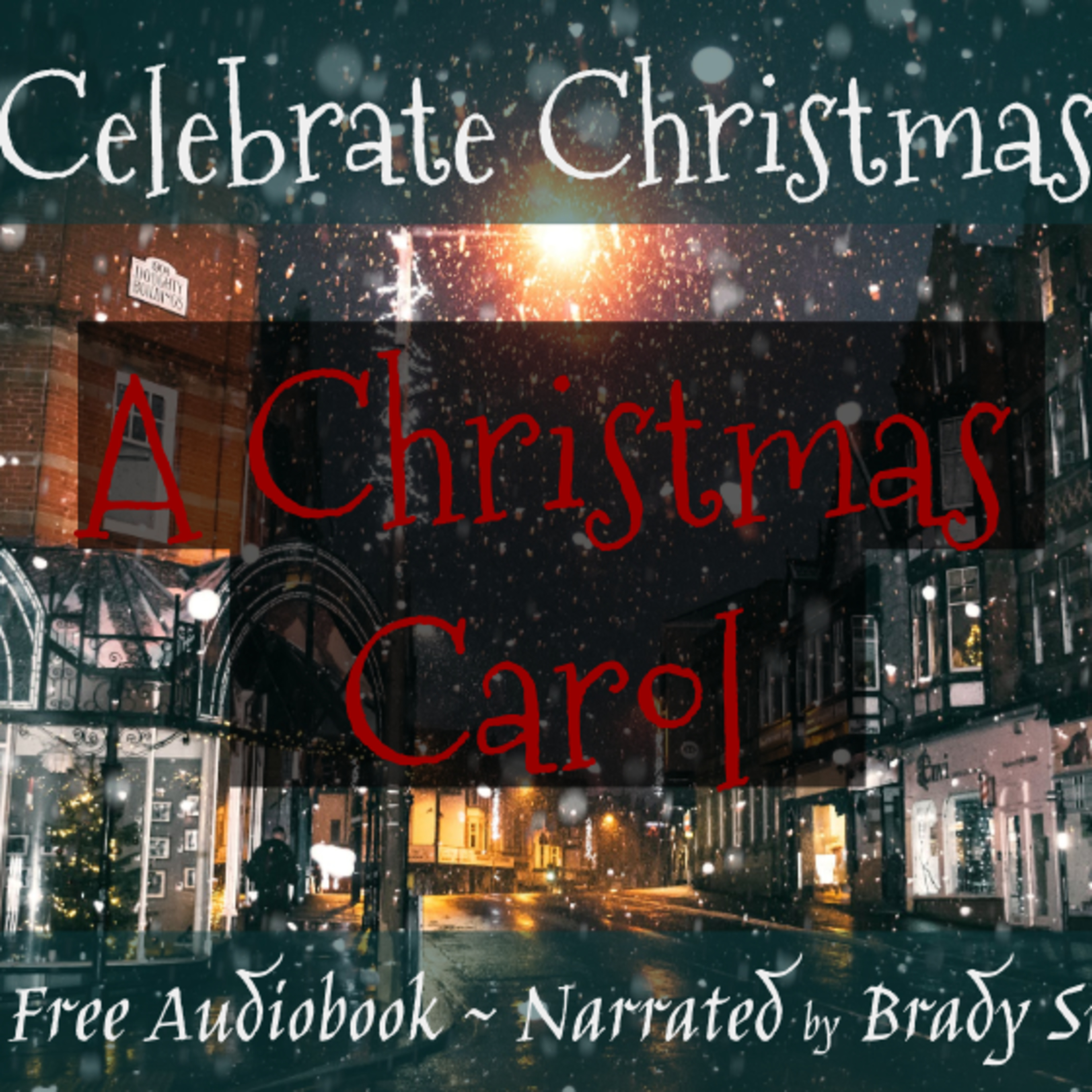 A Christmas Carol - Full, Unabridged episode artwork