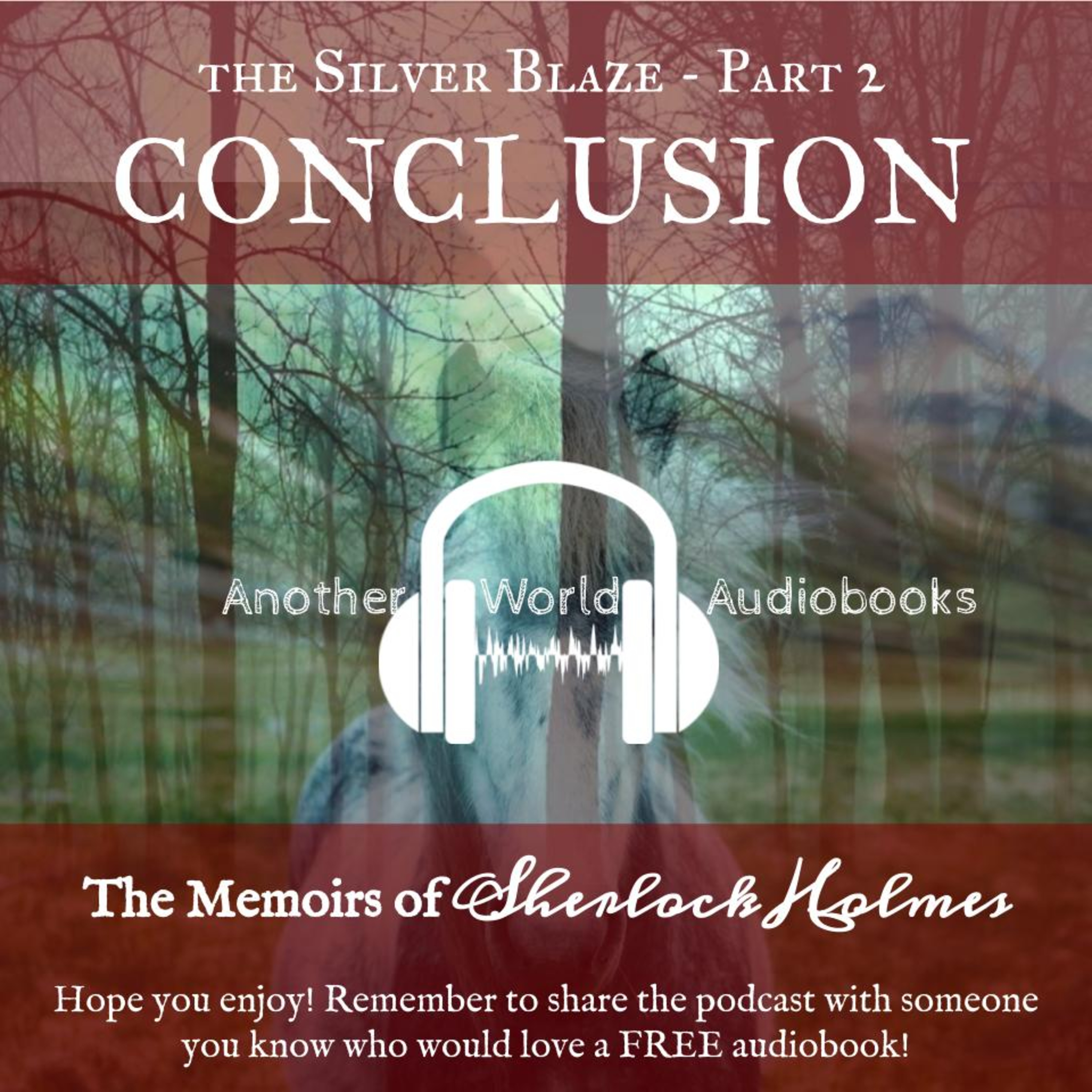 (PART 2) 1 - The Silver Blaze - The Memoirs of Sherlock Holmes episode artwork