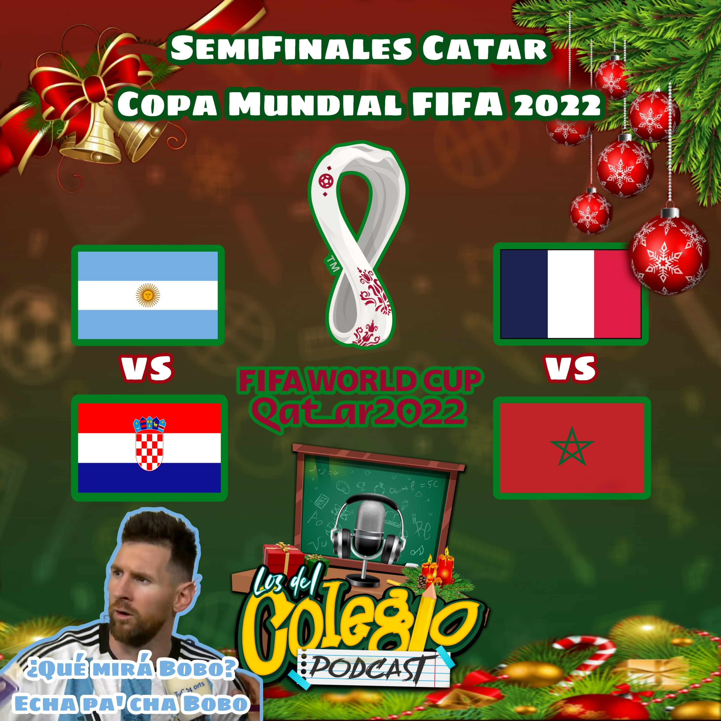 ¿Qué mirá bobo? ¡Anda pa' cha bobo! Semifinales de la copa mundial FIFA 2022. episode artwork