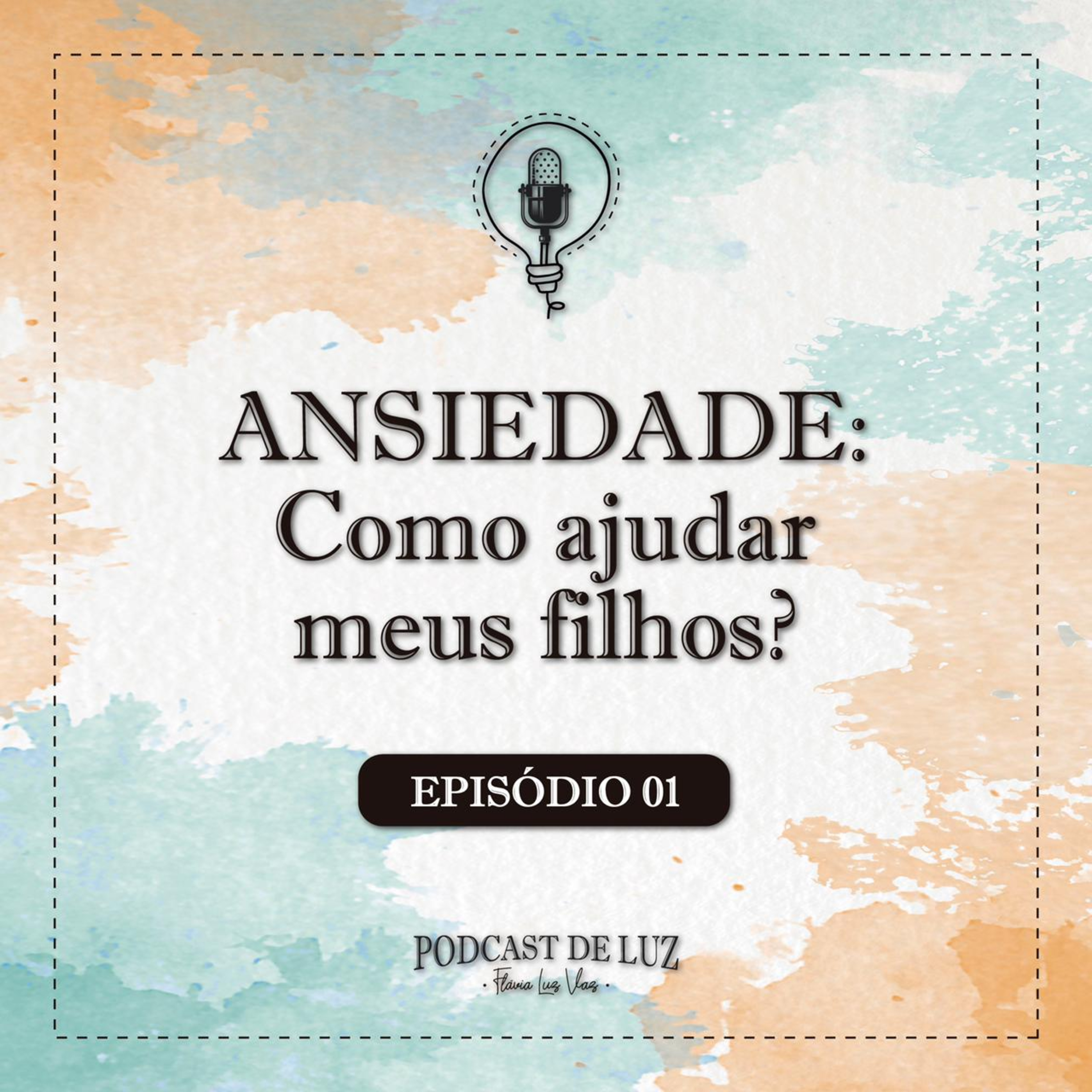 Podcast de Luz - Flávia Luz Vaz