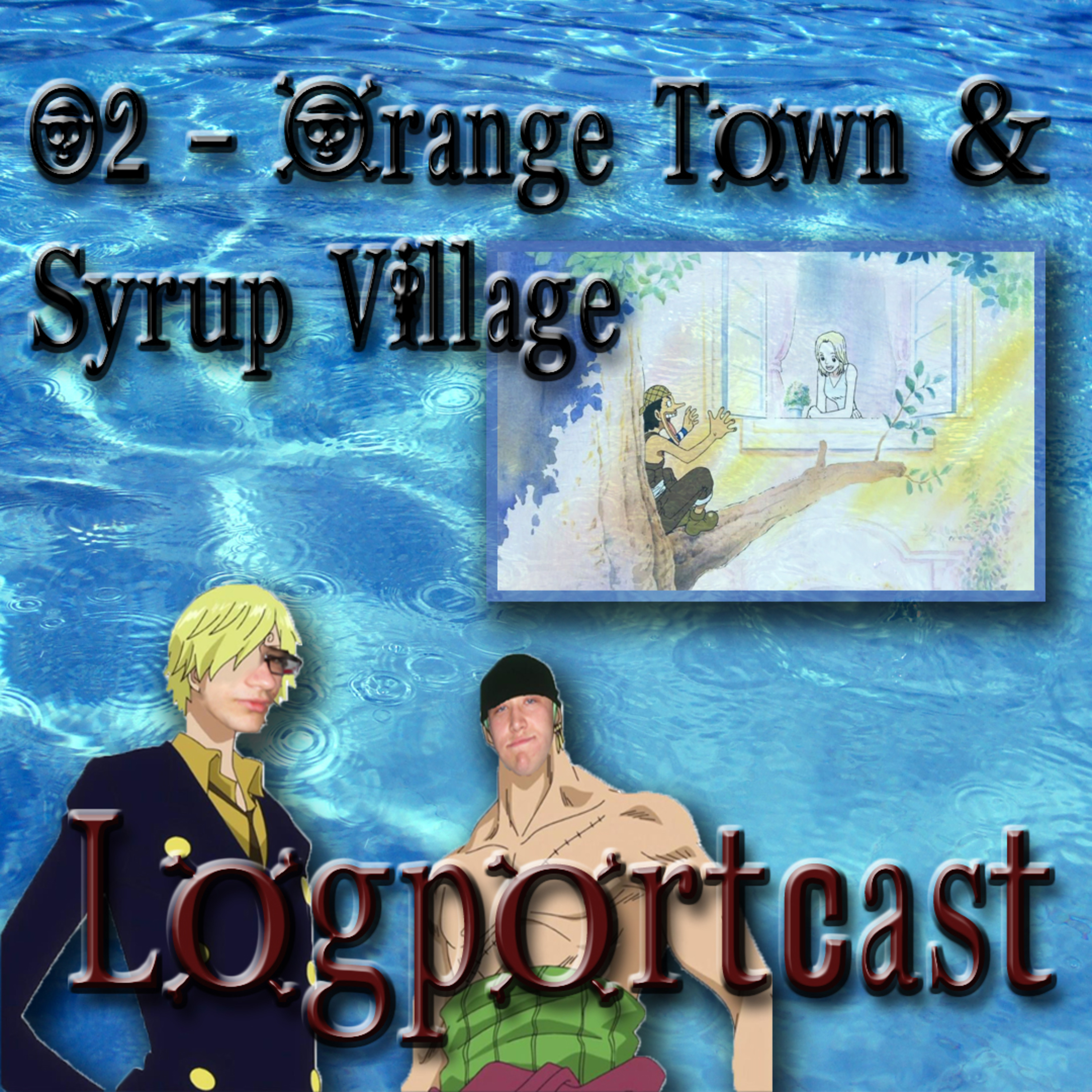 Logportcast 02 - Orange Town, Syrup Village episode artwork