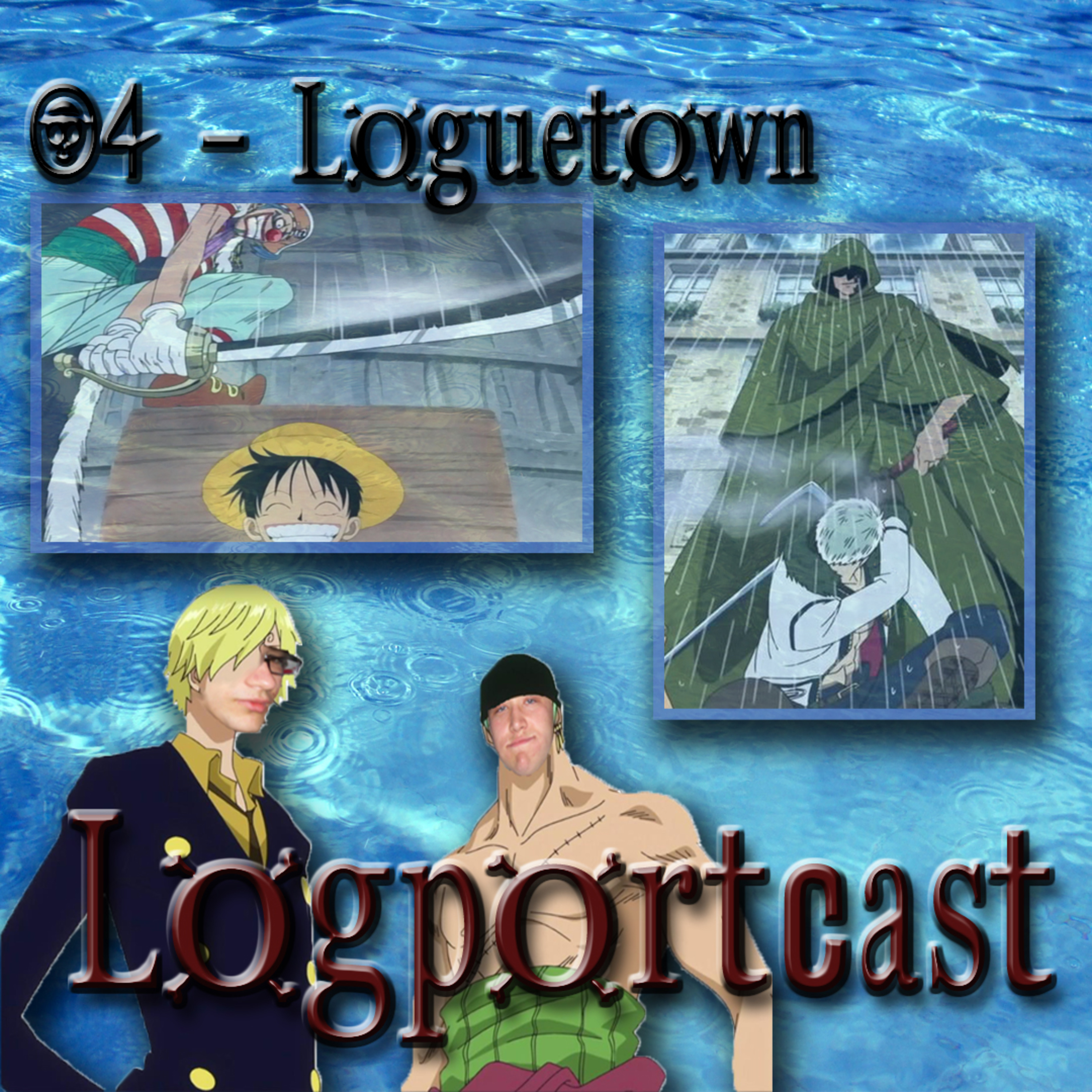Logportcast 04 - Loguetown