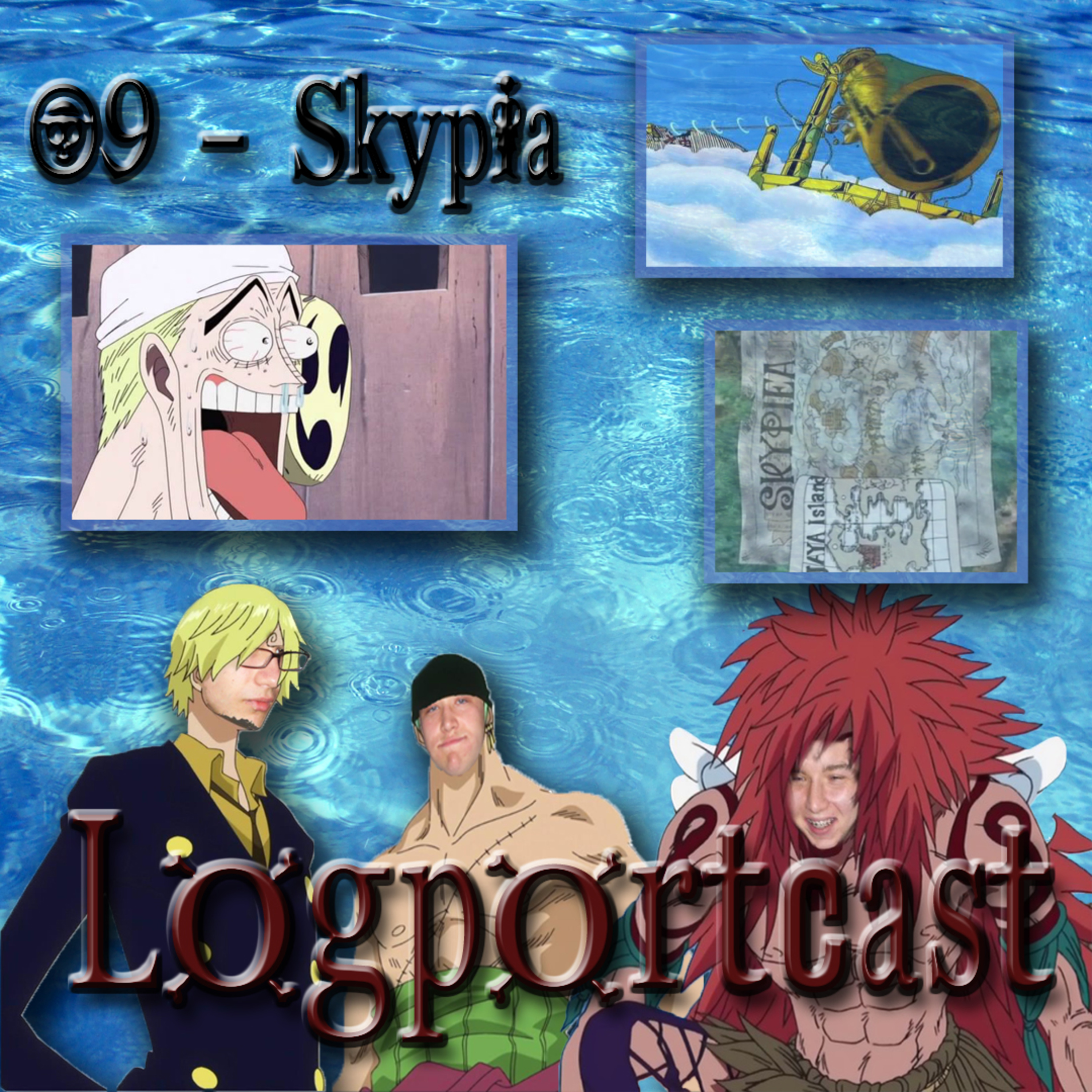 Logportcast 09 - Skypia (Außenreporter: Johnny)