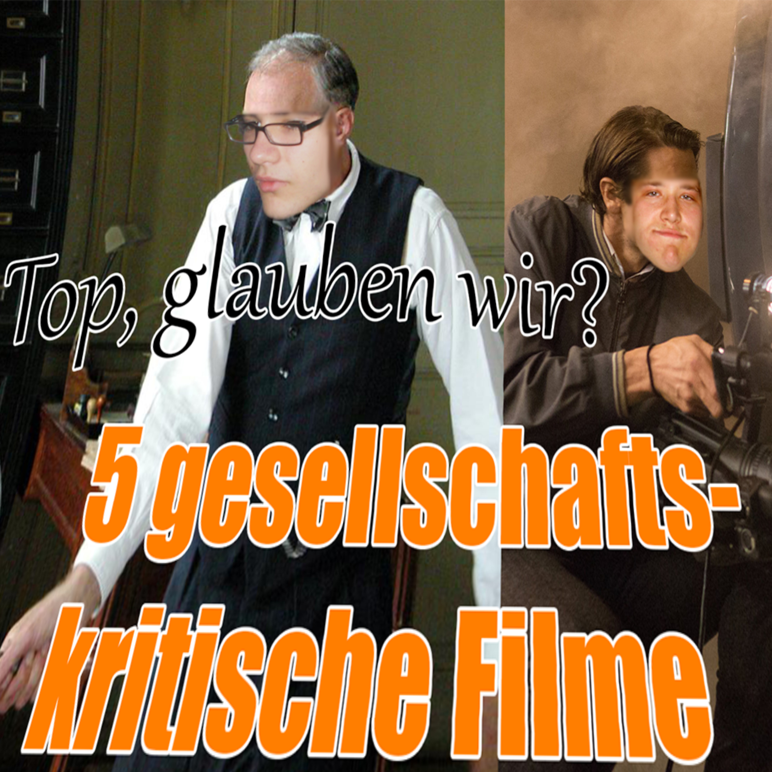 Top, glauben wir? - 5 gesellschaftskritische Filme