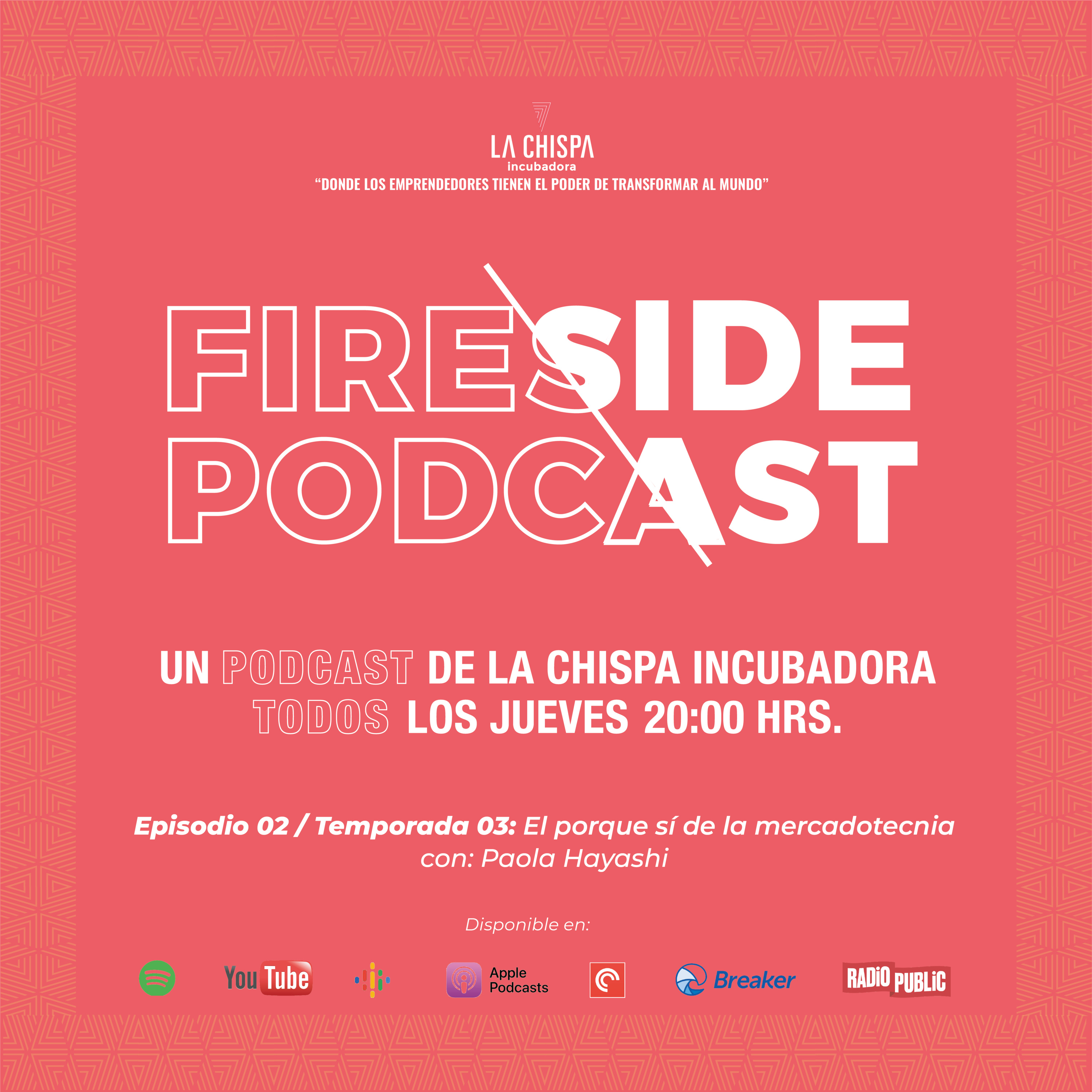 Fireside Podcast: La Chispa Incubadora