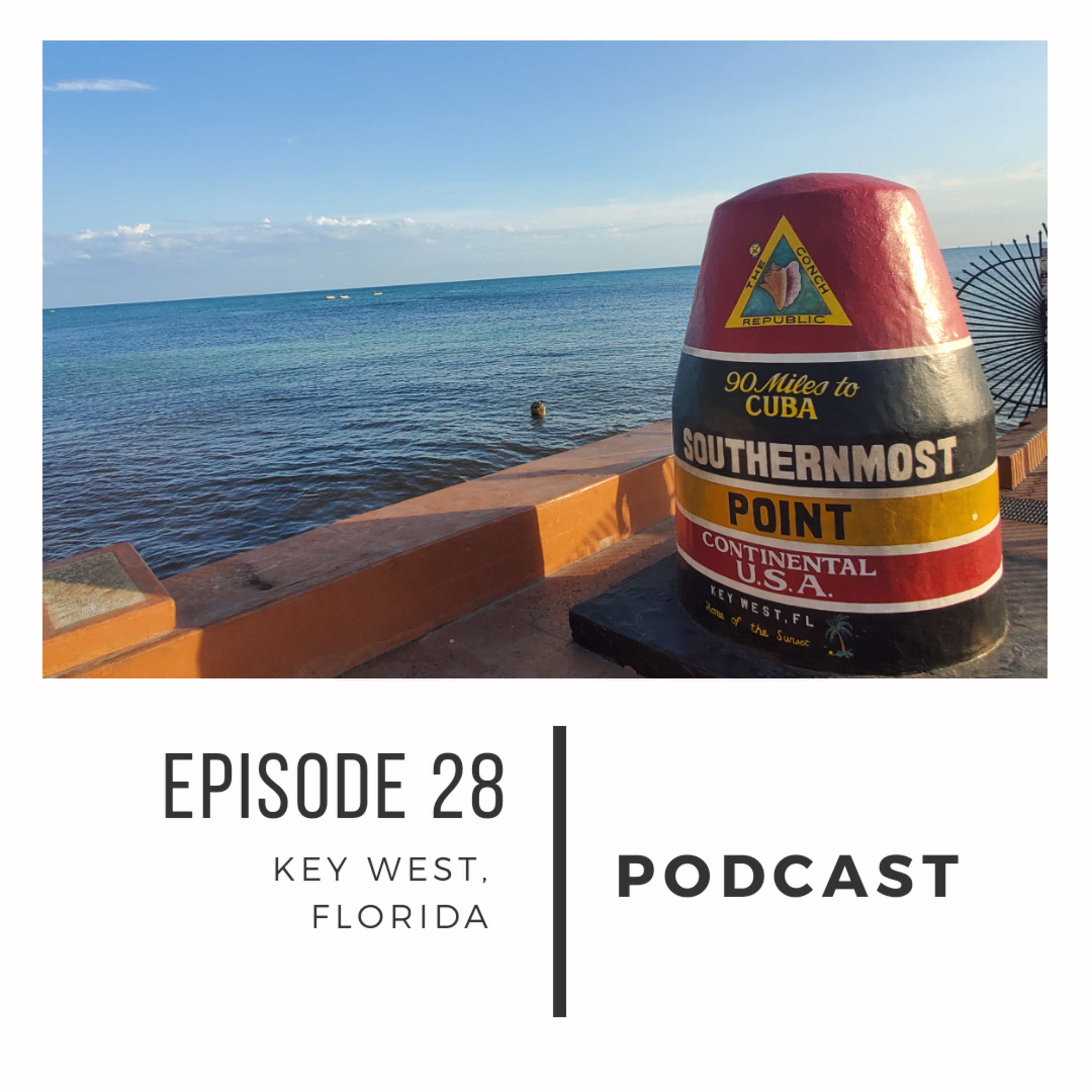 Episode 28: Key West, FL