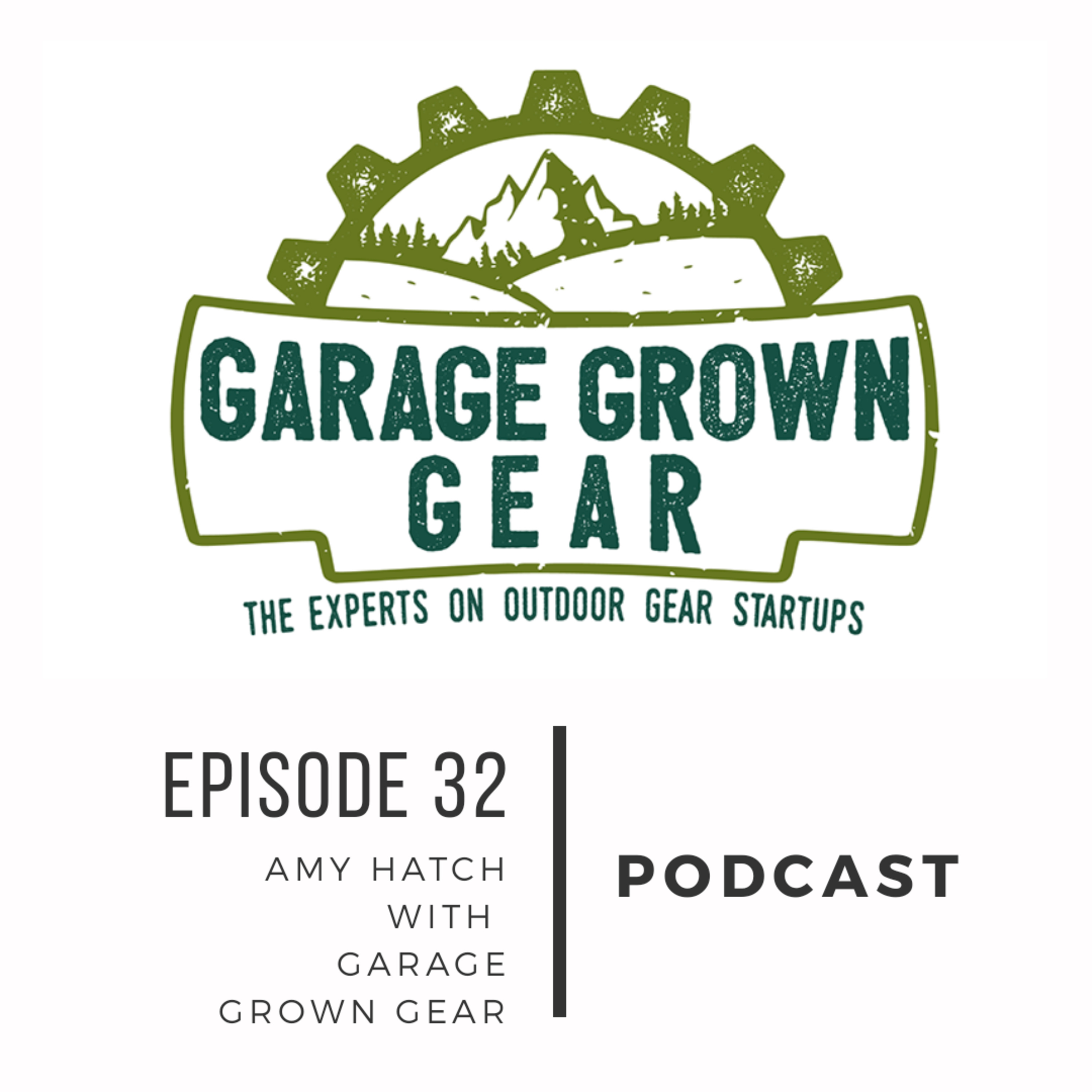 Episode 32: Amy Hatch with Garage Grown Gear