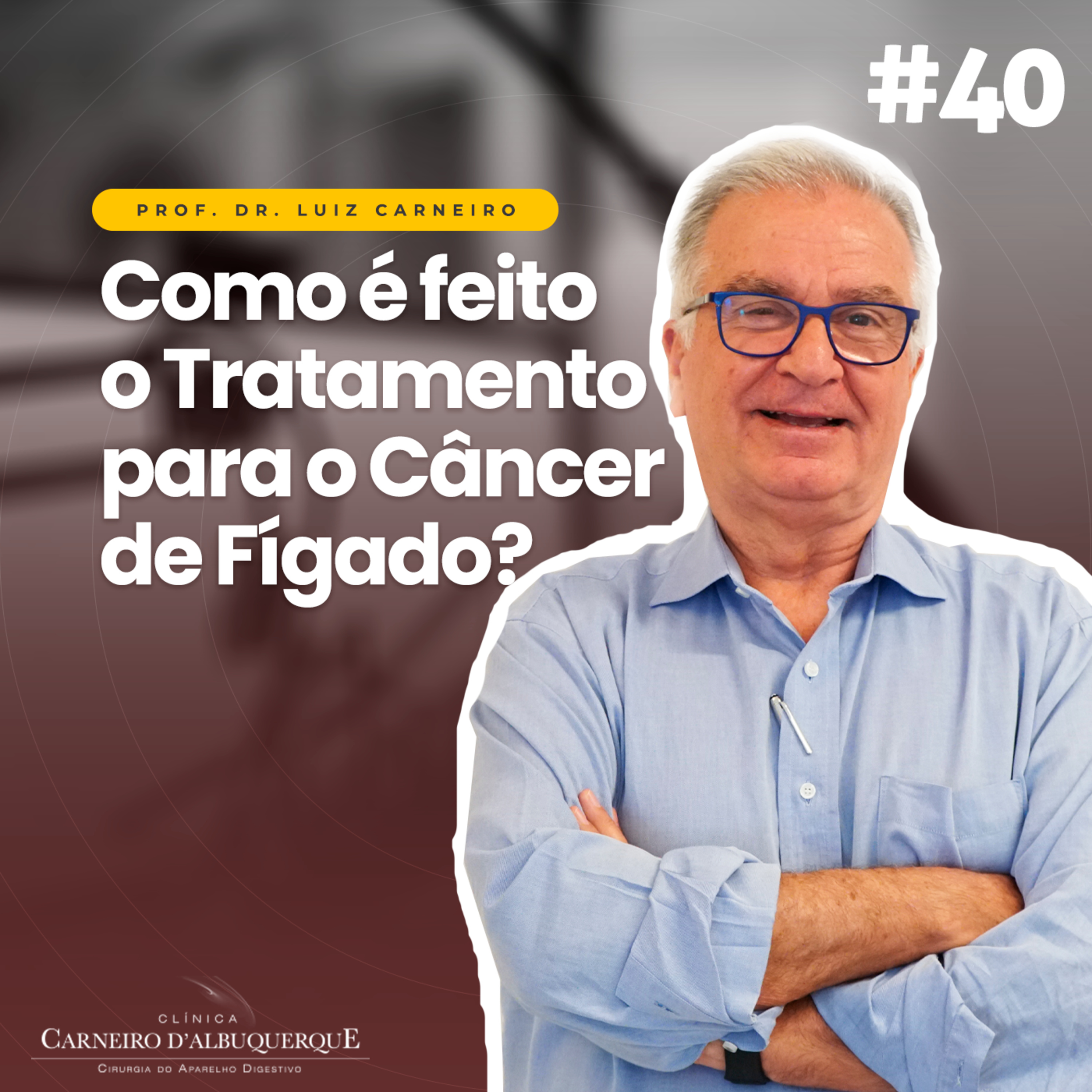 Prof. Dr. Luiz Carneiro - Cirurgião do Aparelho Digestivo