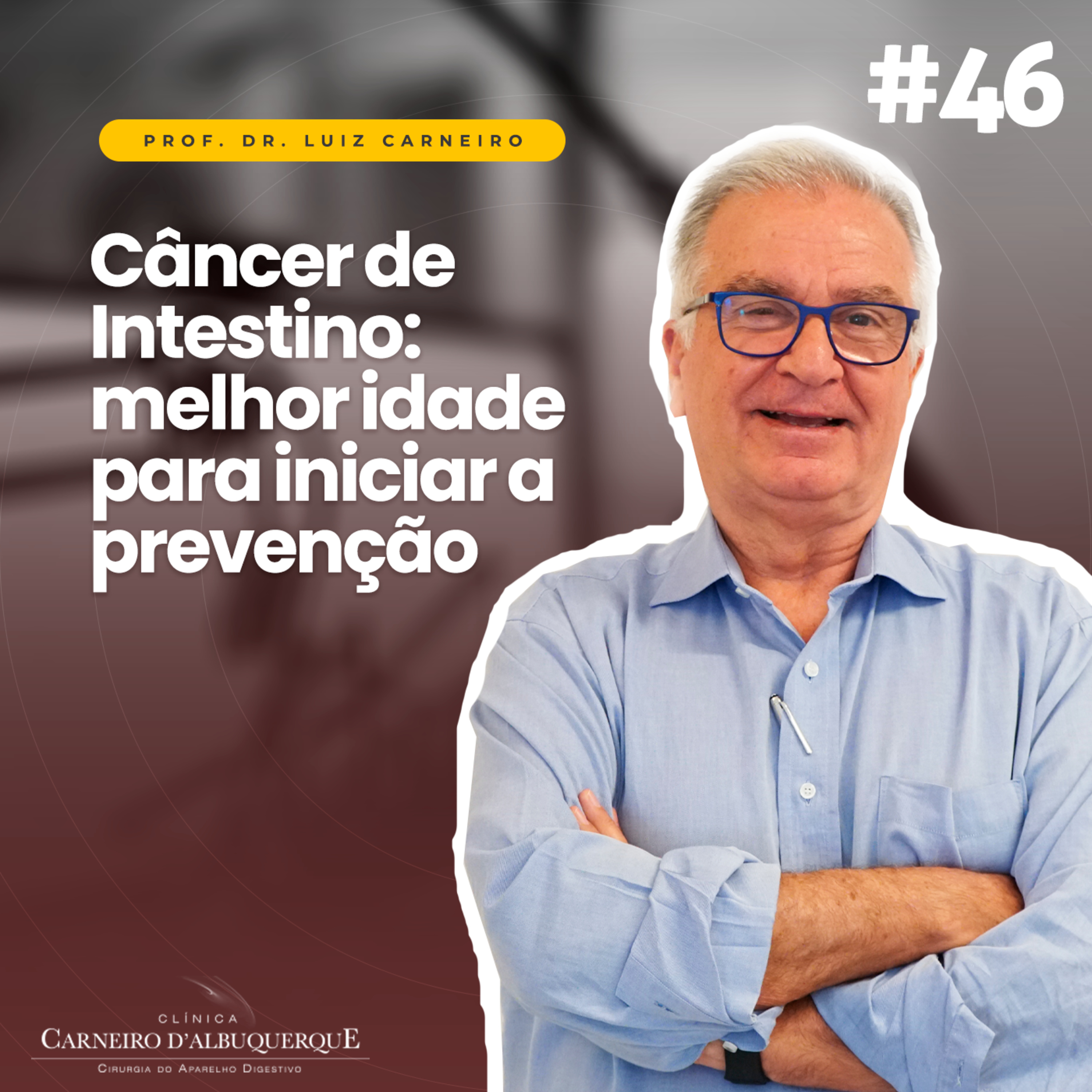 Prof. Dr. Luiz Carneiro - Cirurgião do Aparelho Digestivo