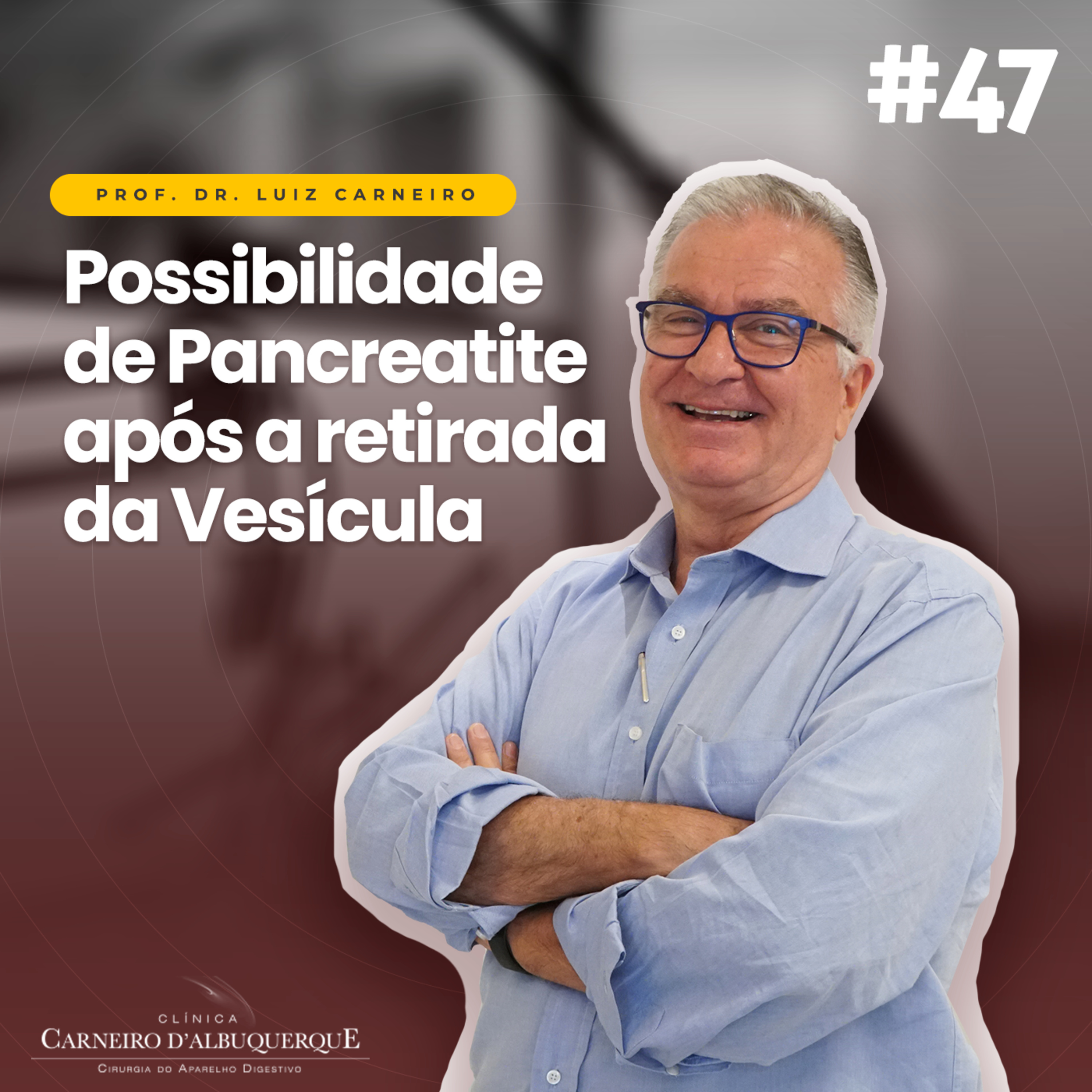 Prof. Dr. Luiz Carneiro - Cirurgião do Aparelho Digestivo