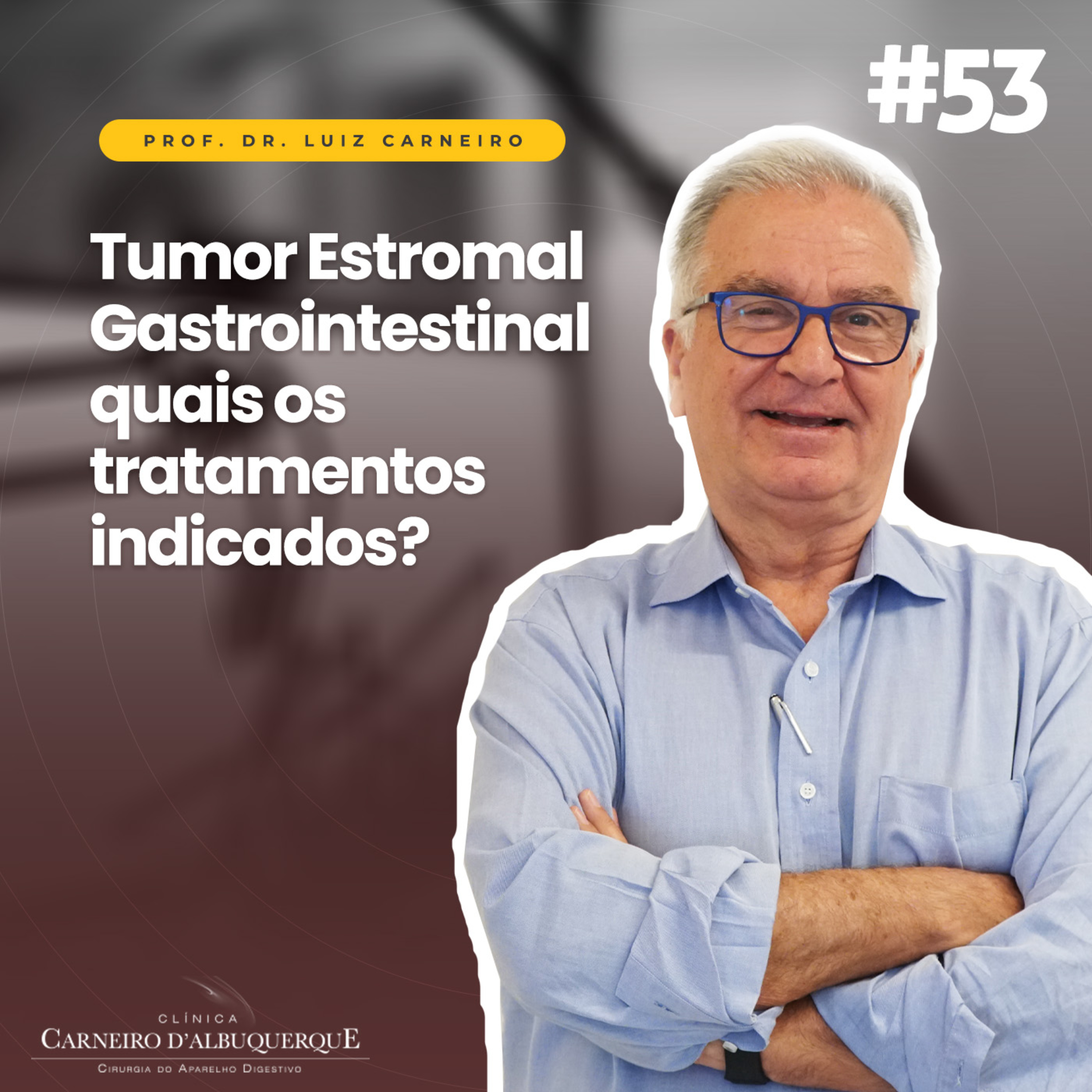 Prof. Dr. Luiz Carneiro - Cirurgião do Aparelho Digestivo
