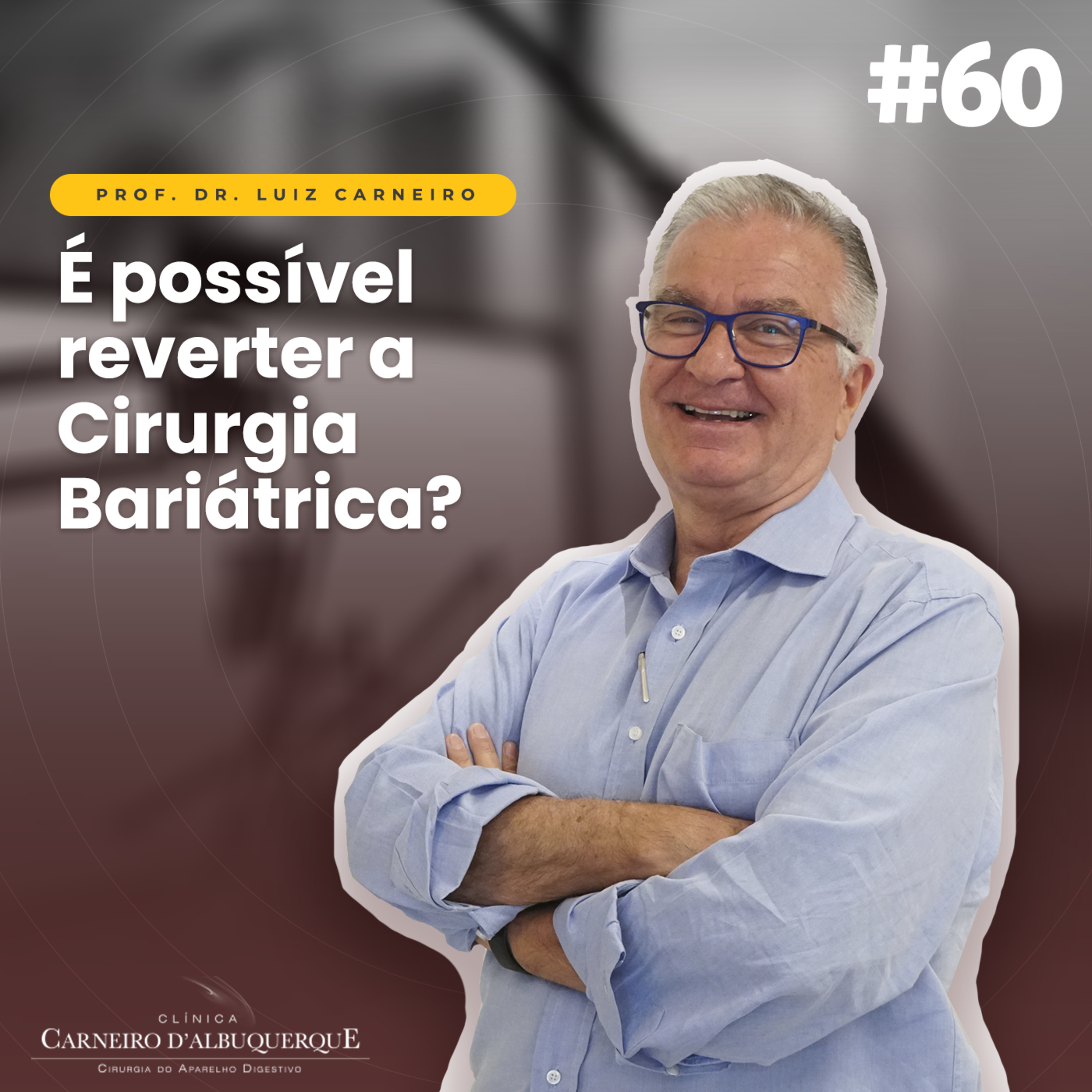 Prof. Dr. Luiz Carneiro - Cirurgião do Aparelho Digestivo