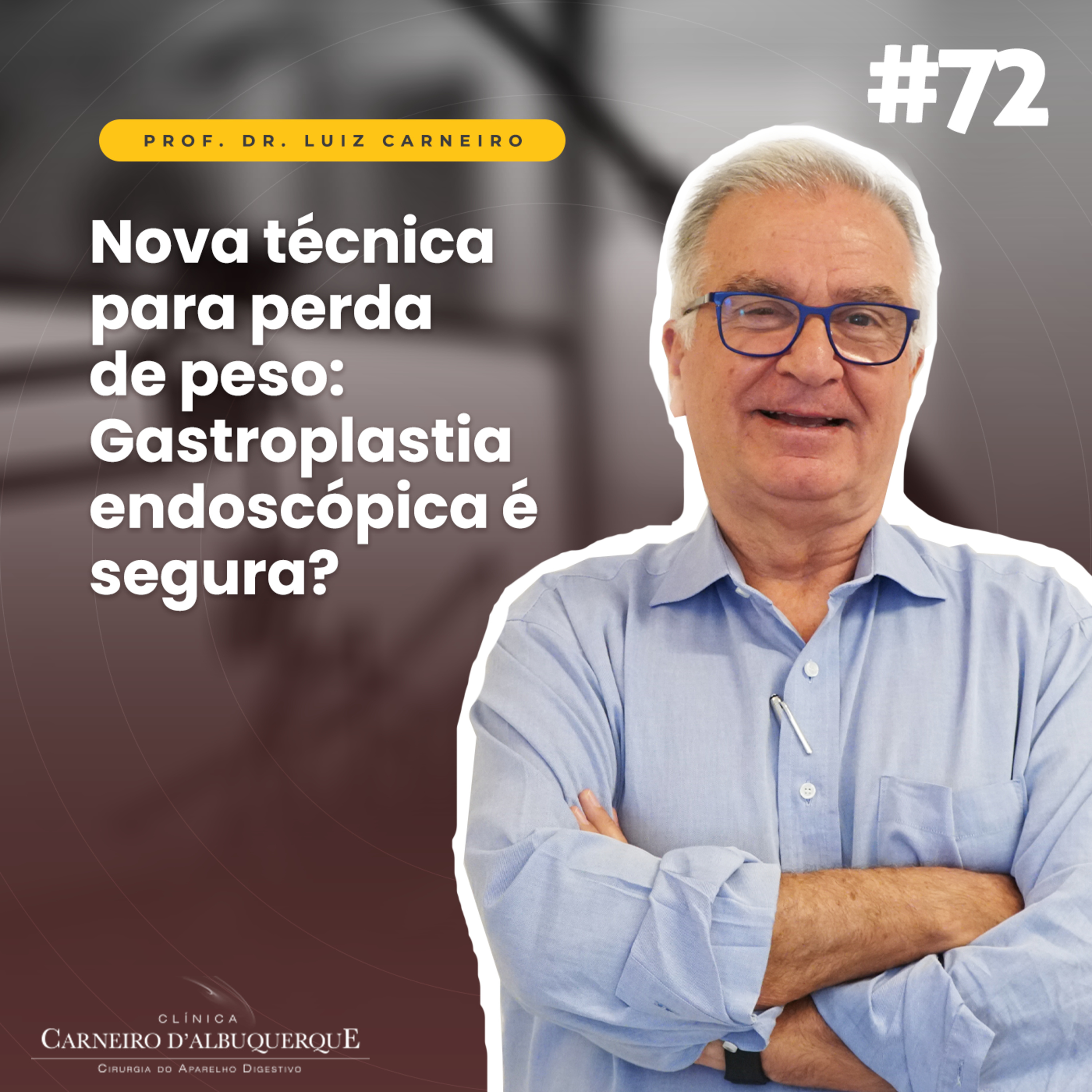 Prof. Dr. Luiz Carneiro - Cirurgião do Aparelho Digestivo