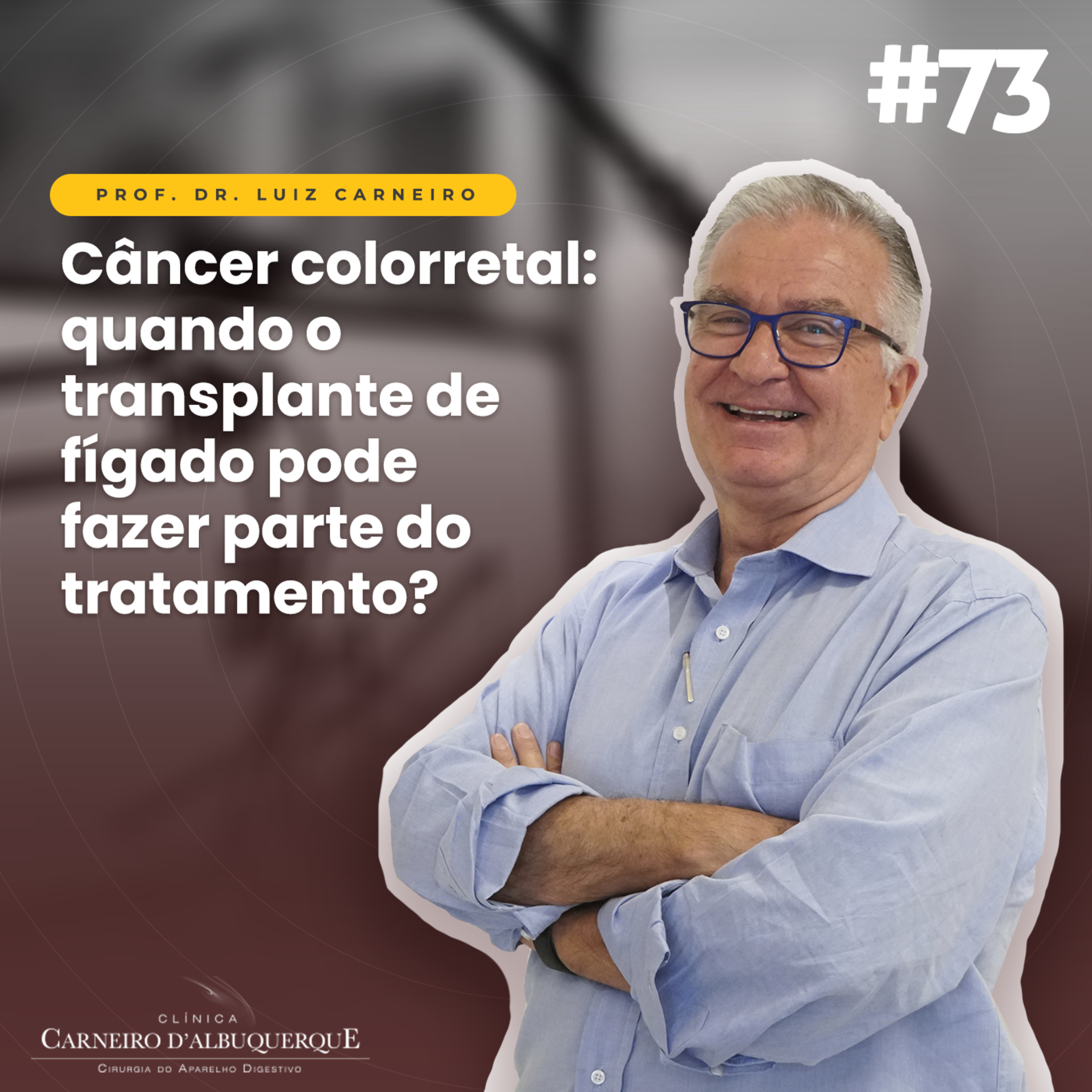 Prof. Dr. Luiz Carneiro - Cirurgião do Aparelho Digestivo