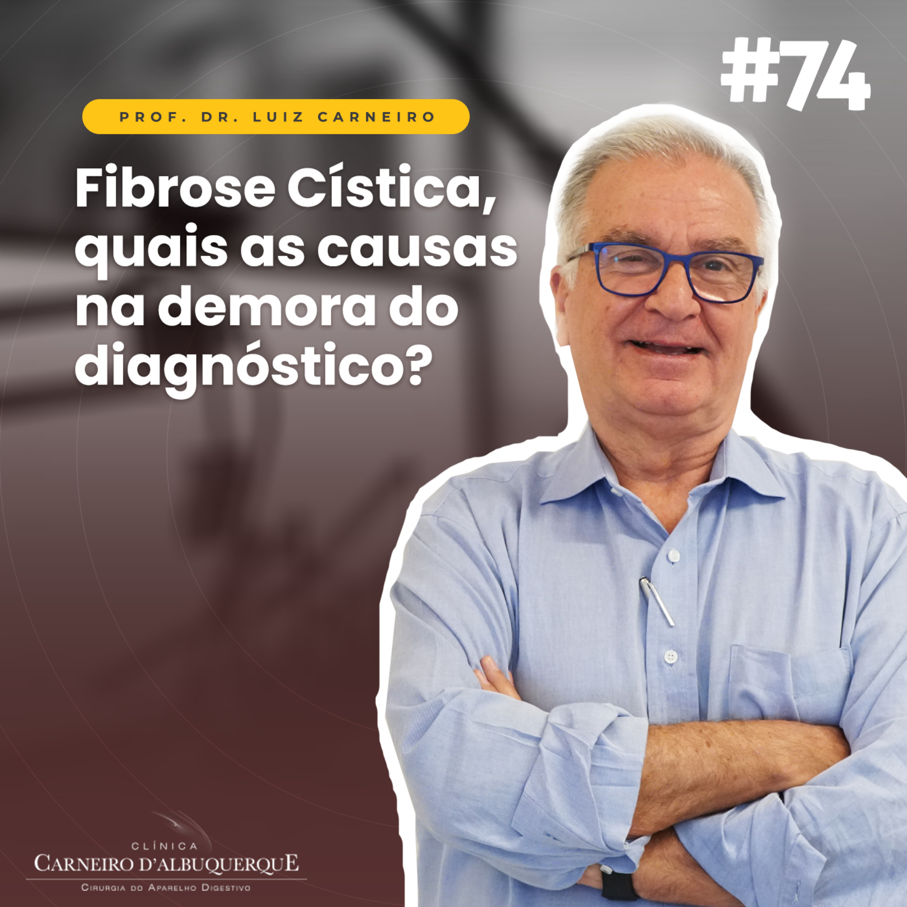 Prof. Dr. Luiz Carneiro - Cirurgião do Aparelho Digestivo