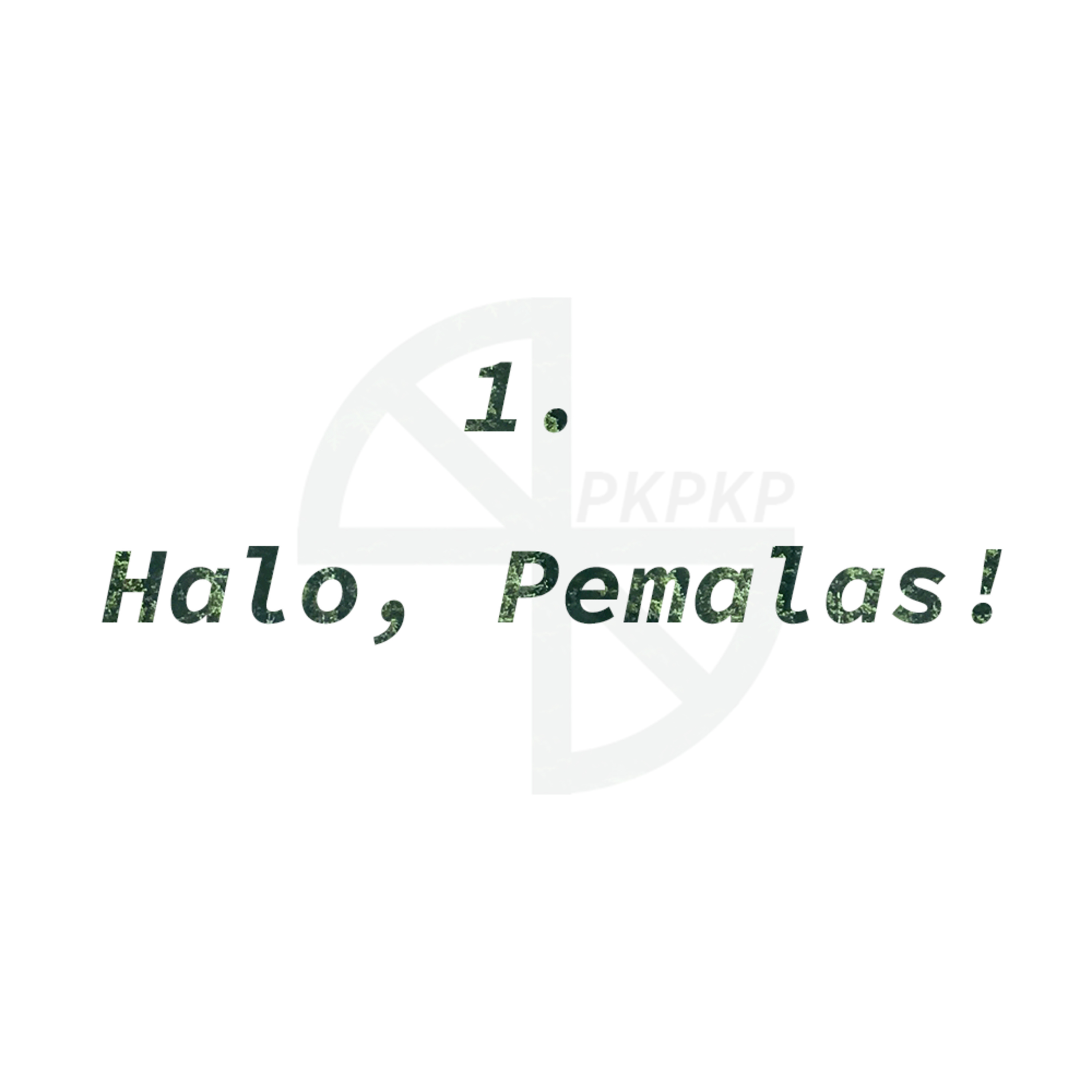 1. Halo, Pemalas!