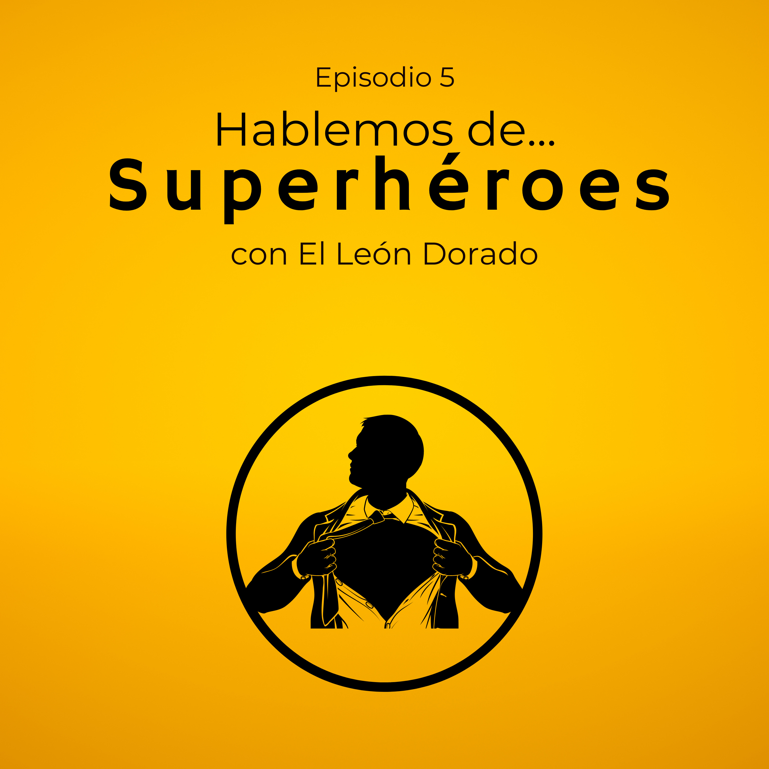 Episodio 5: Superhéroes  episode artwork