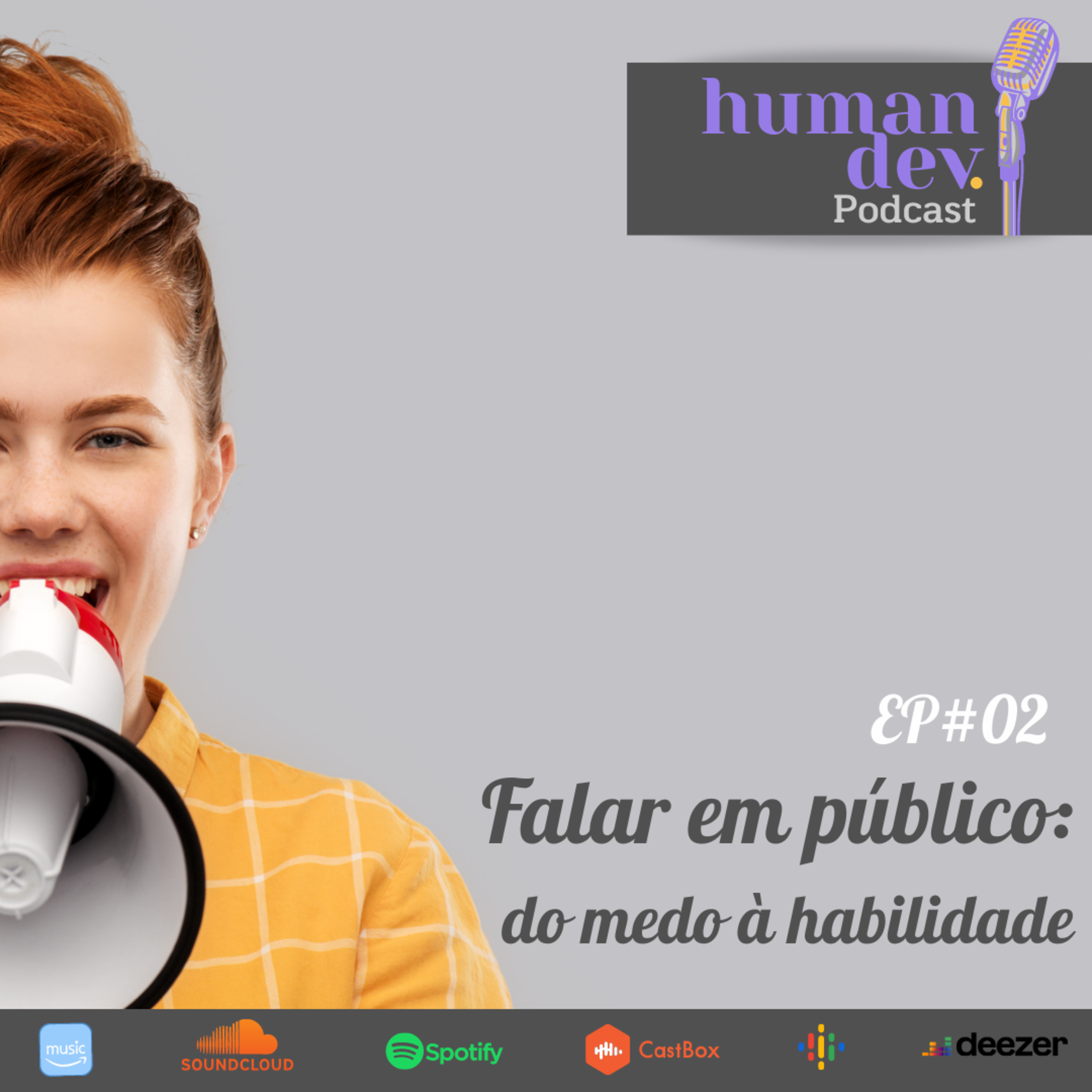 #02 Falar em público: do medo à habilidade.