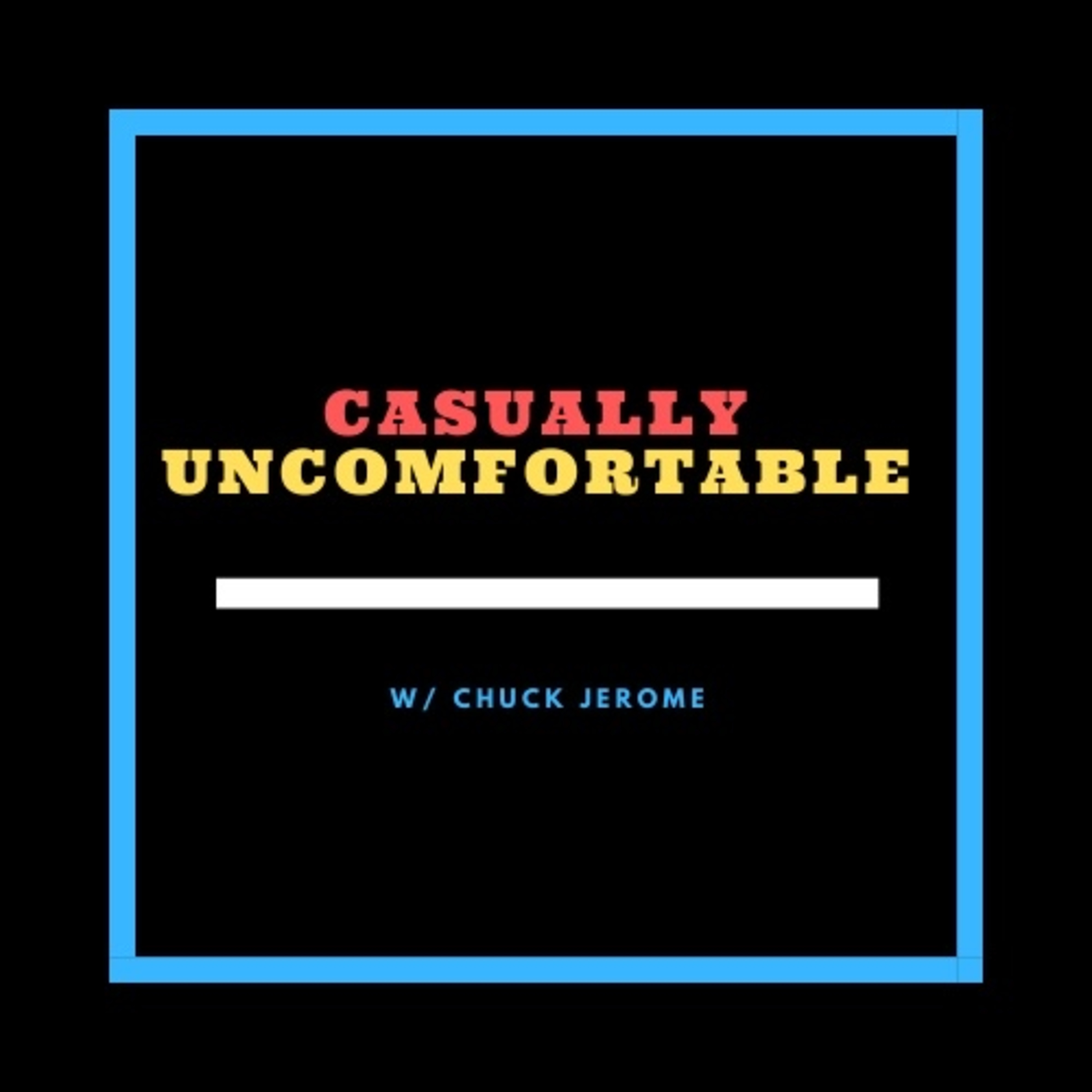 Casually Uncomfortable