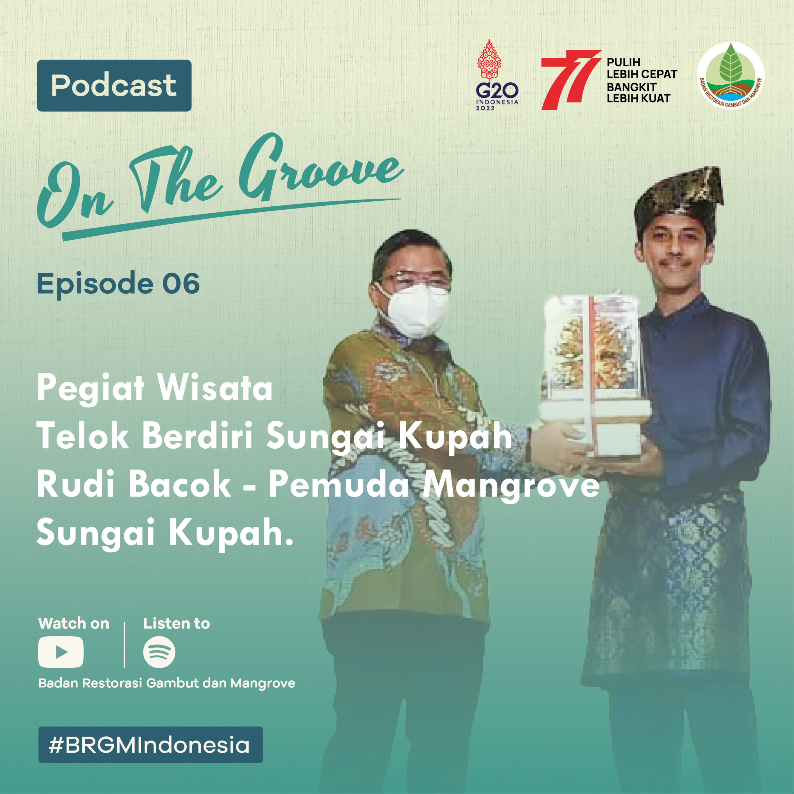 OTG Eps.6 - Pegiat Wisata Telok Berdiri Sungai Kupah | Rudi Bacok - Pemuda Mangrove Sungai Kupah. episode artwork