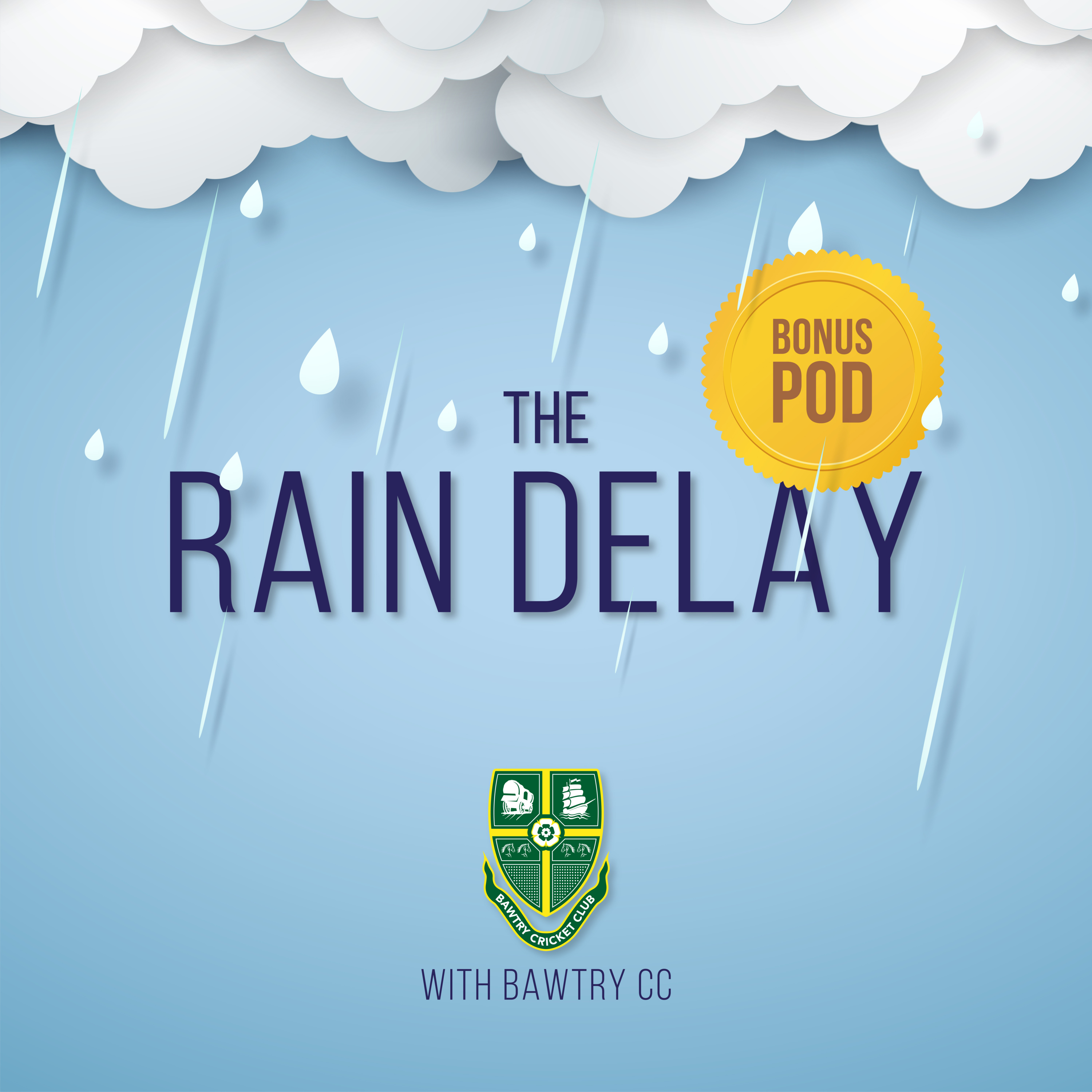 The Rain Delay with Bawtry CC
