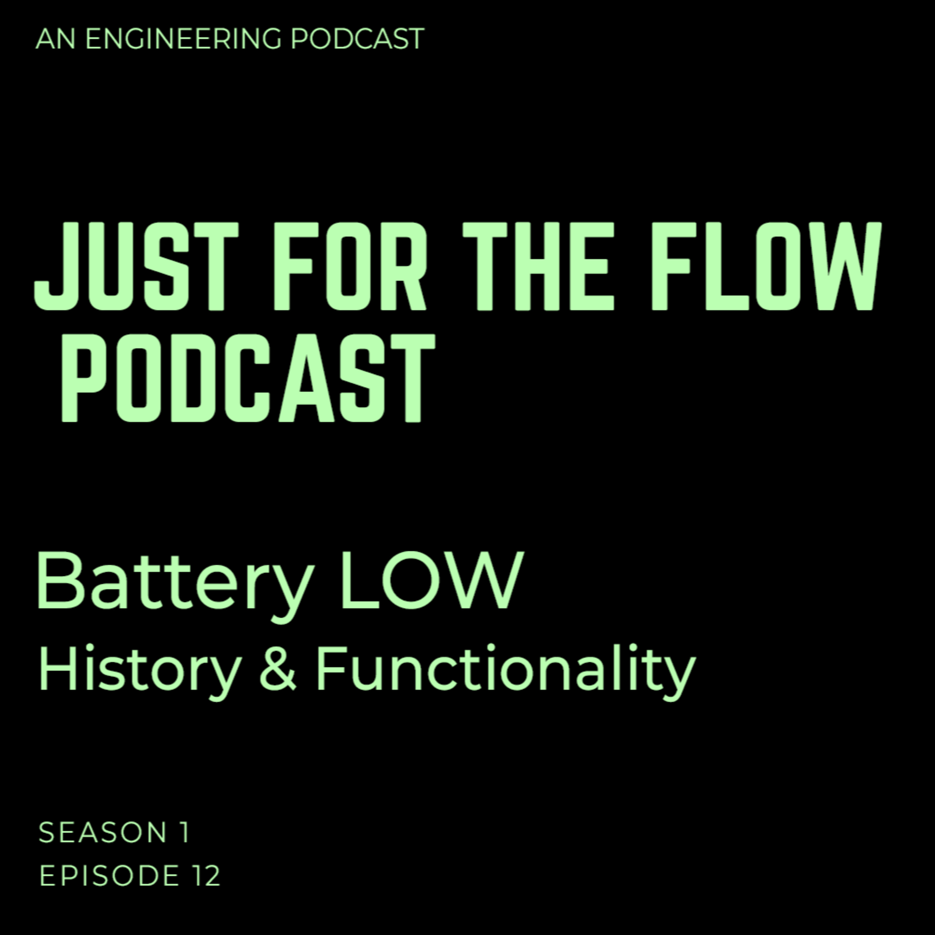 Episode 12: Battery LOW | History & Functionality of Batteries