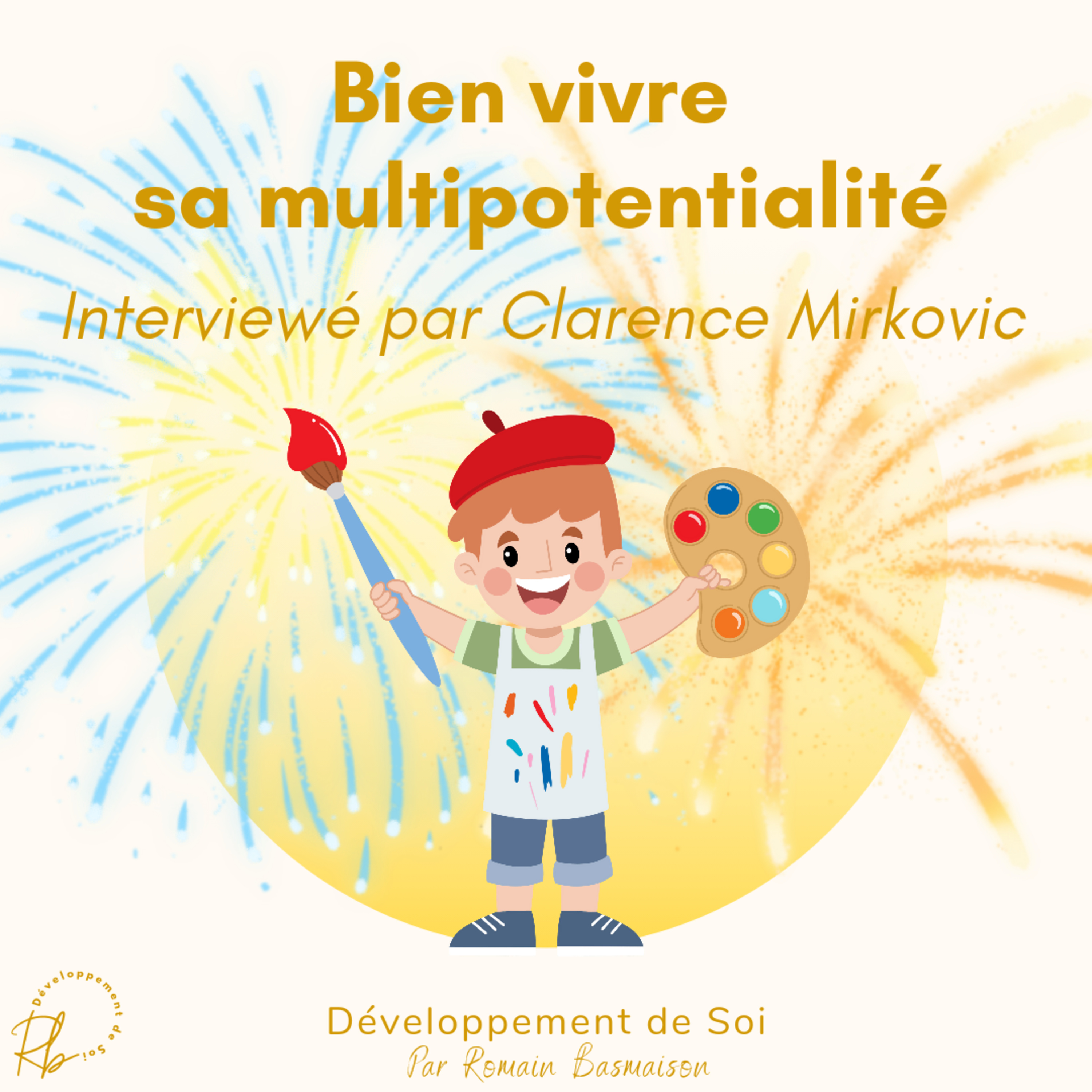 Bien vivre sa multipotentialité (interviewé par Clarence Mirkovic)  episode artwork