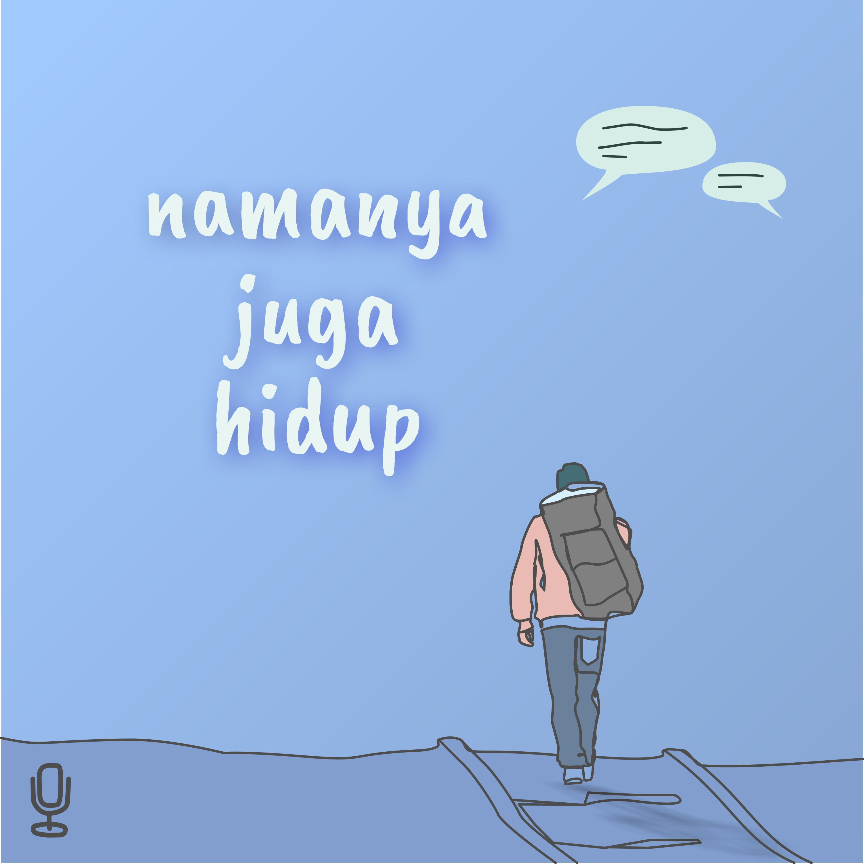namanya juga hidup