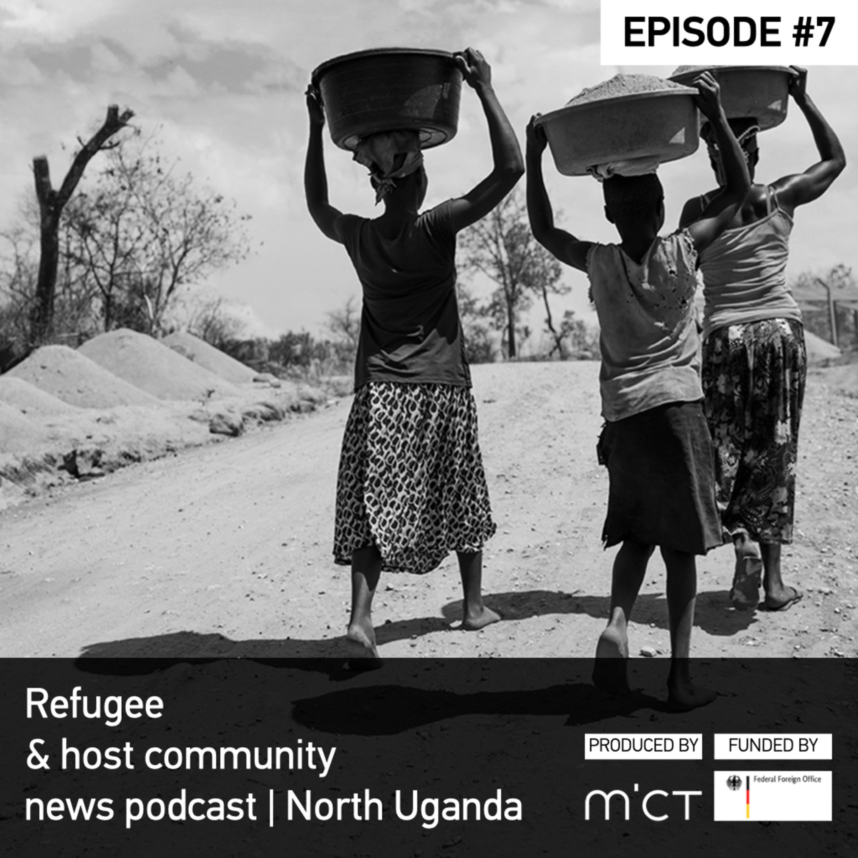 Refugee & host community news podcast | North Uganda