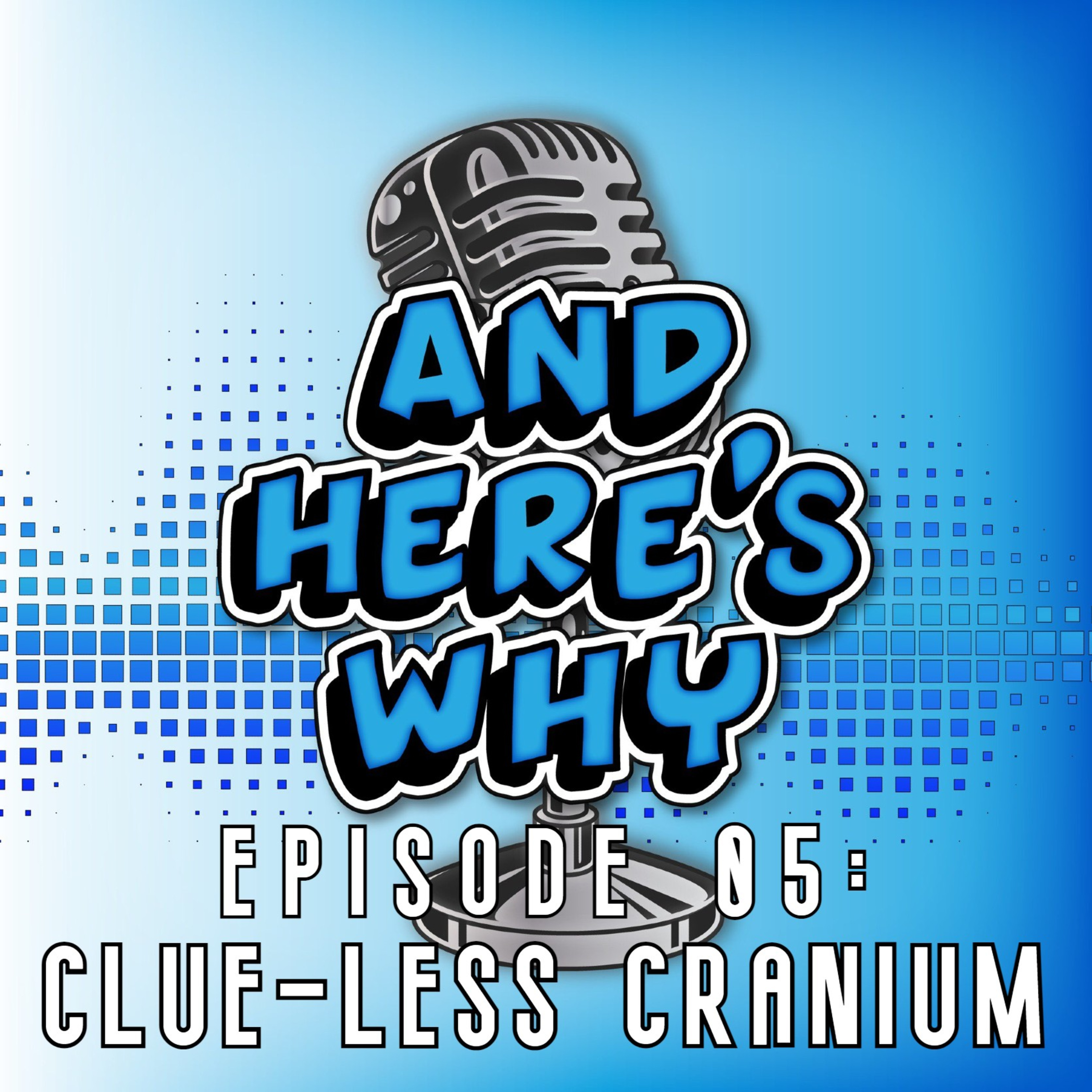 And Here\'s Why Podcast