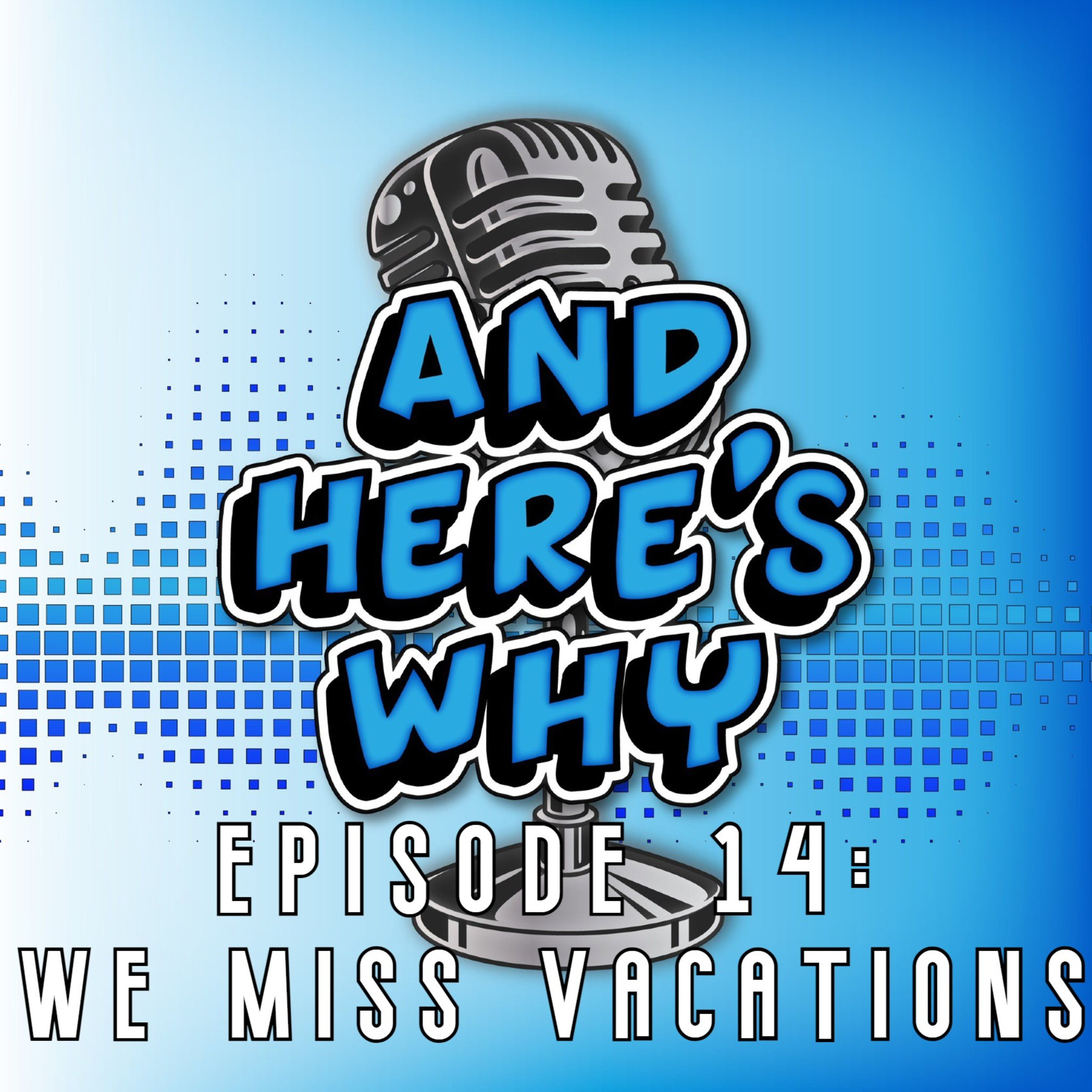 And Here\'s Why Podcast