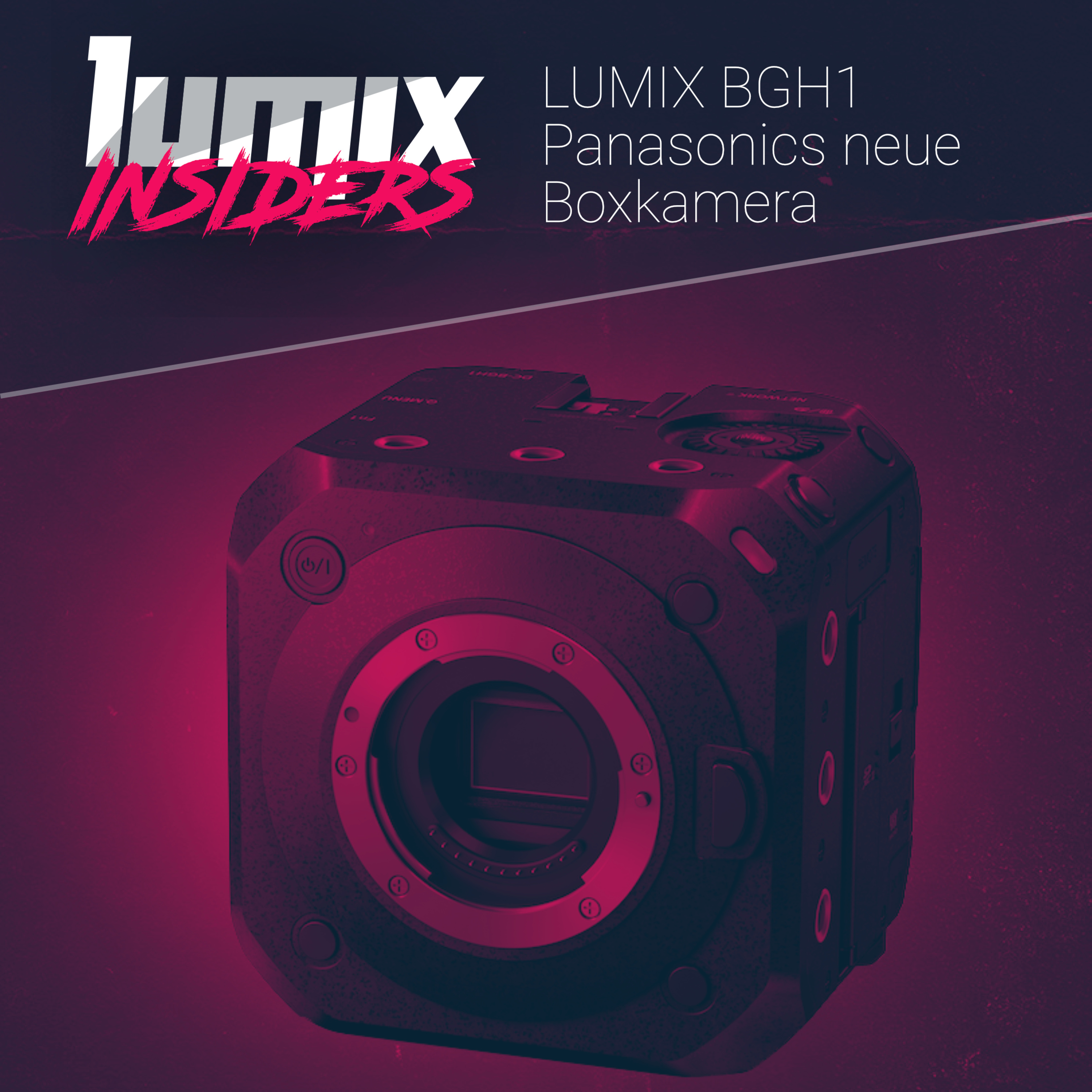 LUMIX INSIDERS - Der Podcast für und über Panasonic Kameras