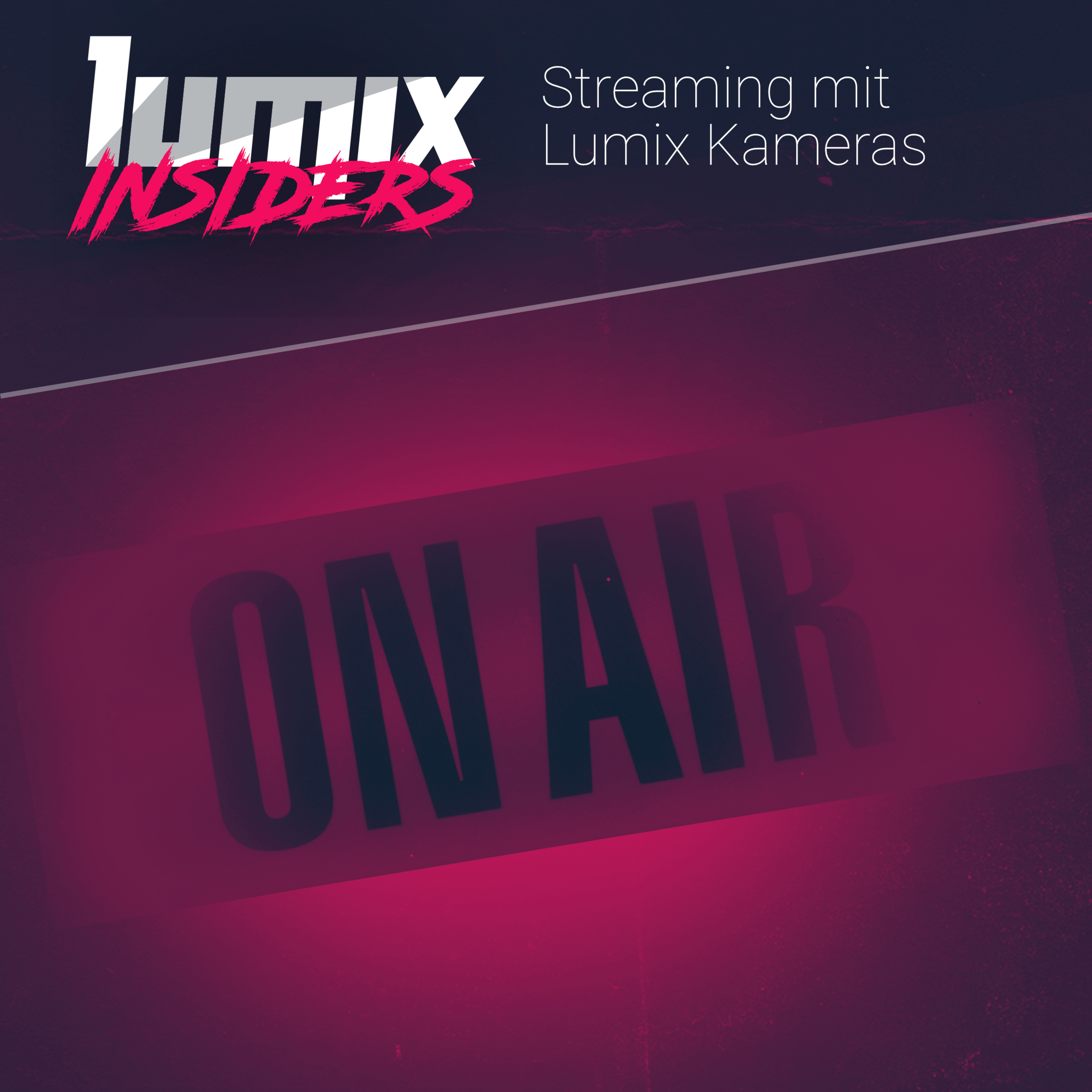 LUMIX INSIDERS - Der Podcast für und über Panasonic Kameras