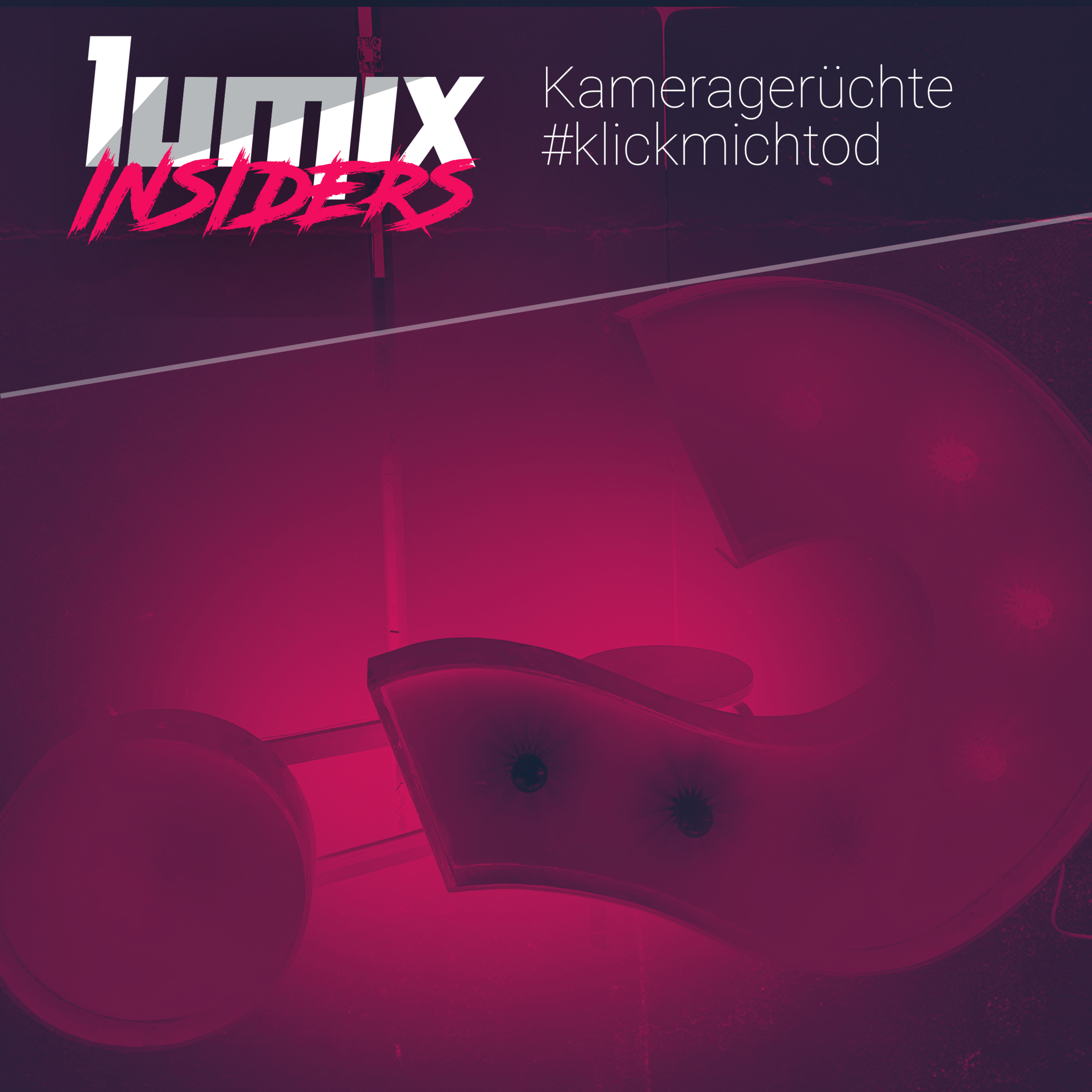 LUMIX INSIDERS - Der Podcast für und über Panasonic Kameras