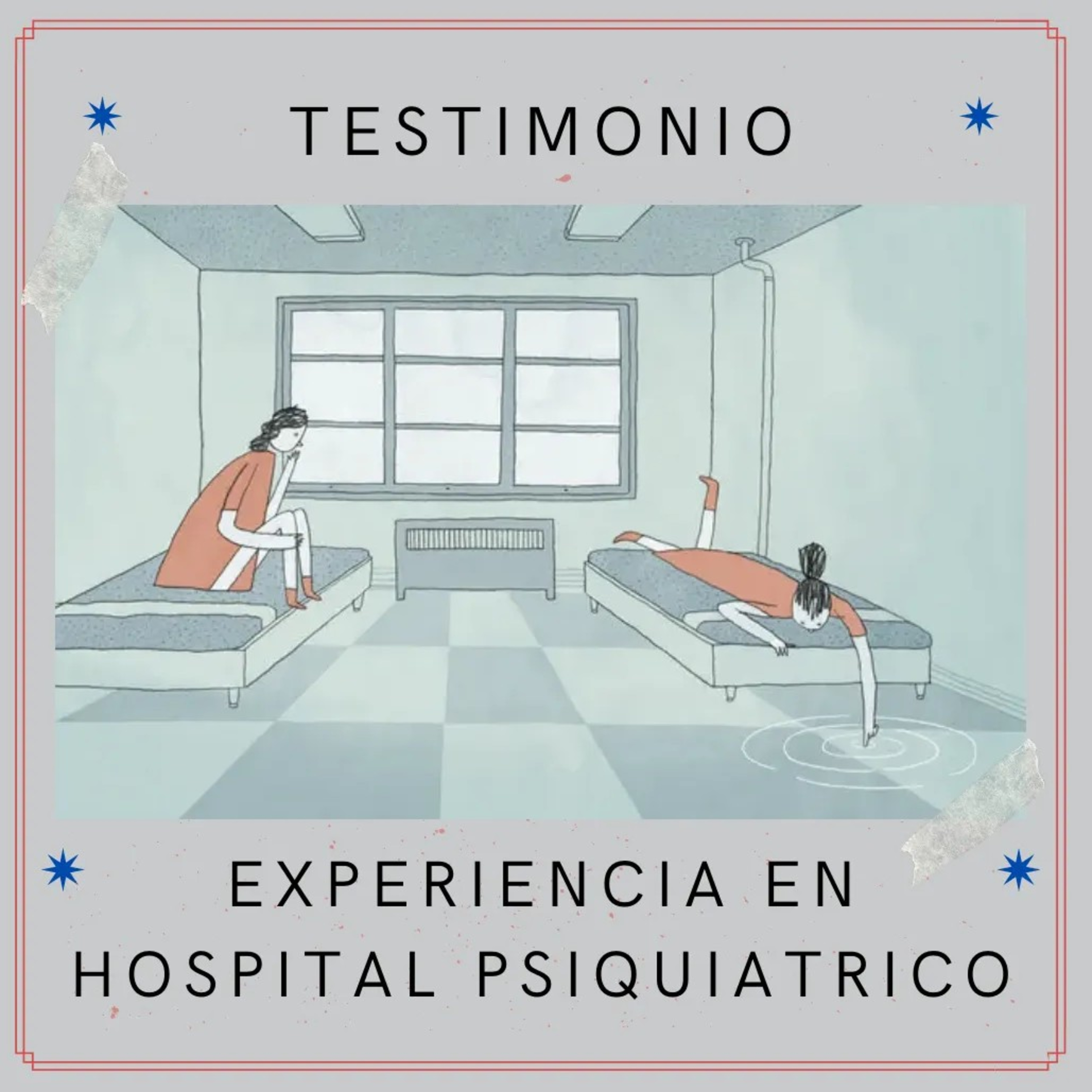 ¿Cómo es un hospital psiquiátrico? (Testimonio Laura Chairez) Rompiendo tabús y estereotipos. episode artwork
