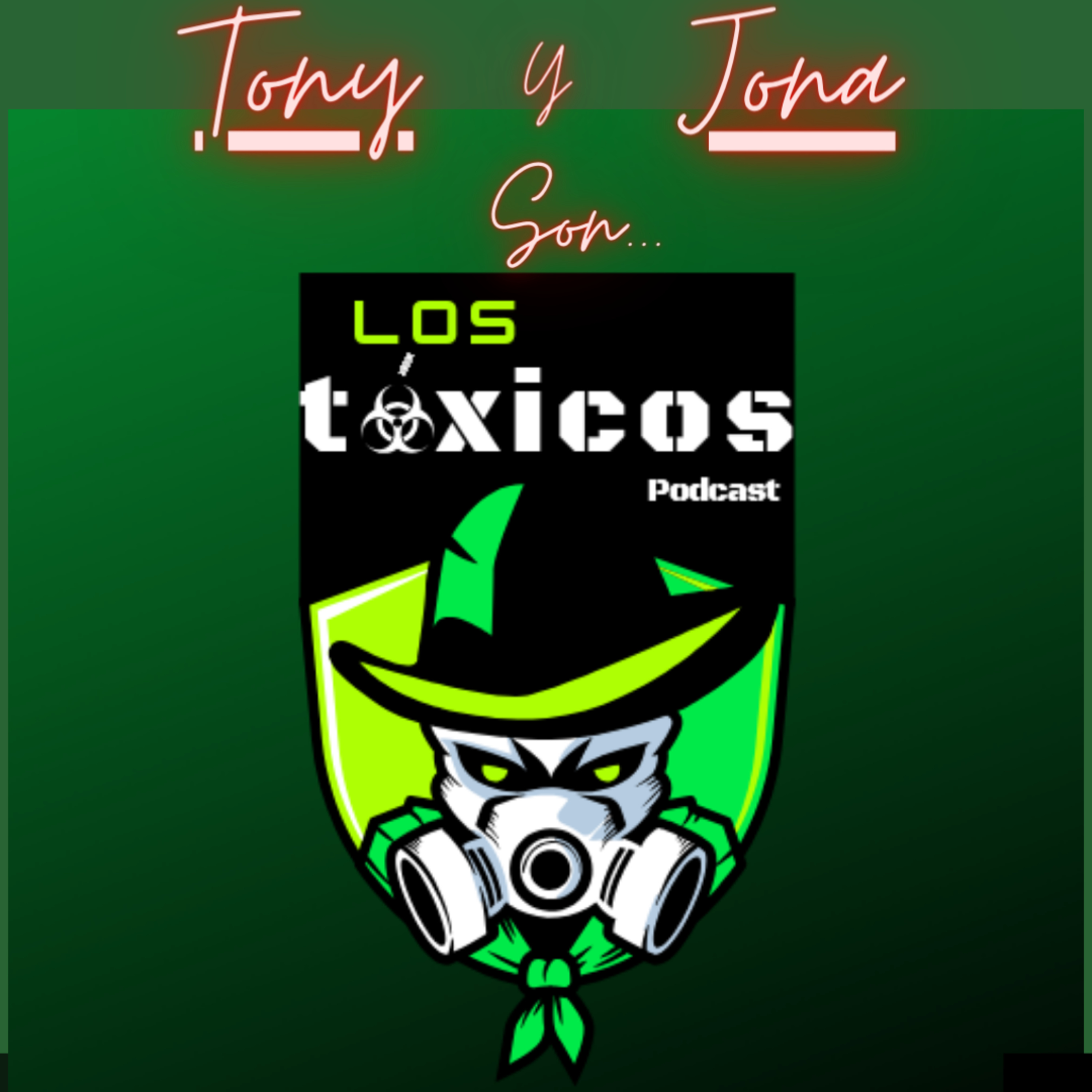 Los toxicos El podcast