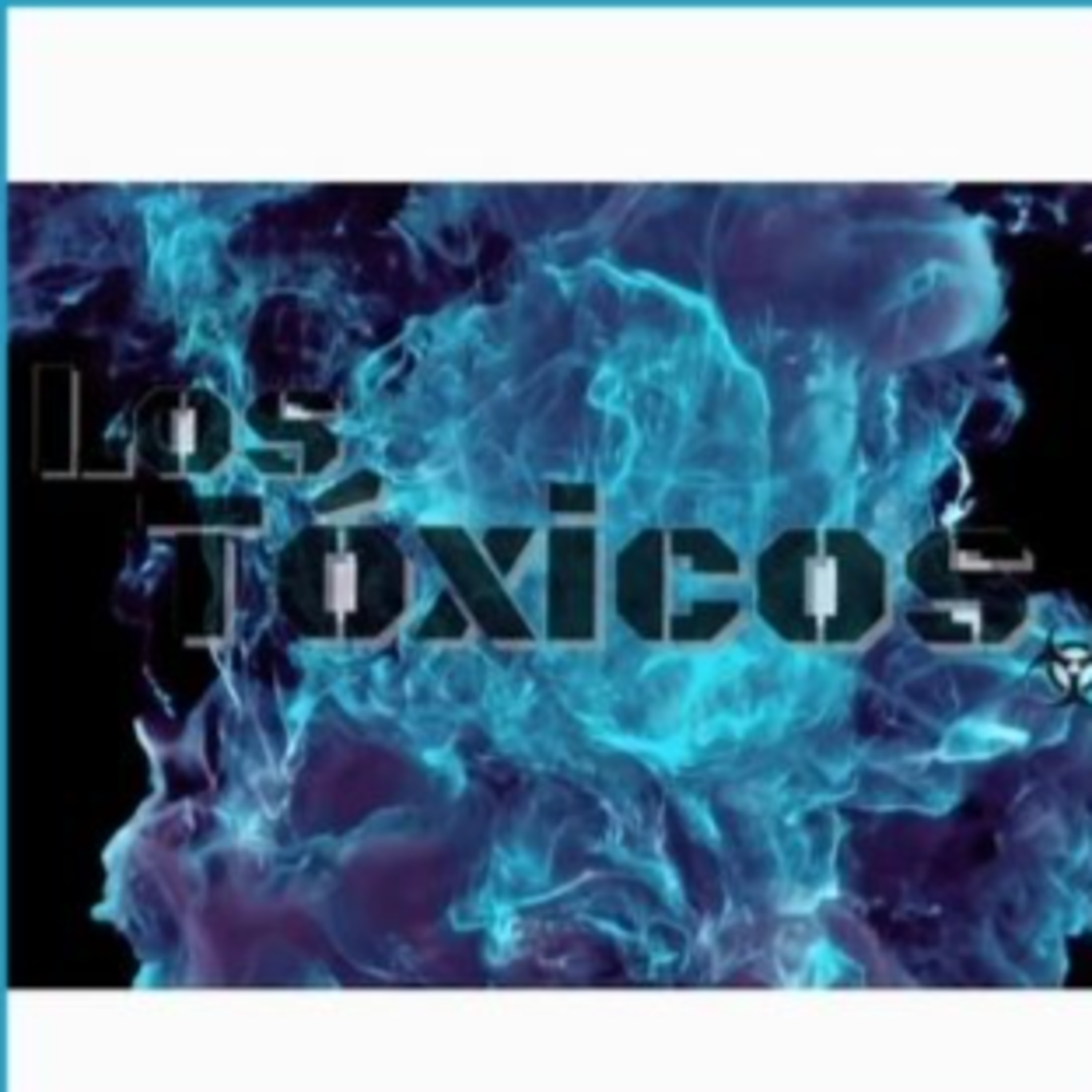 Los toxicos El podcast