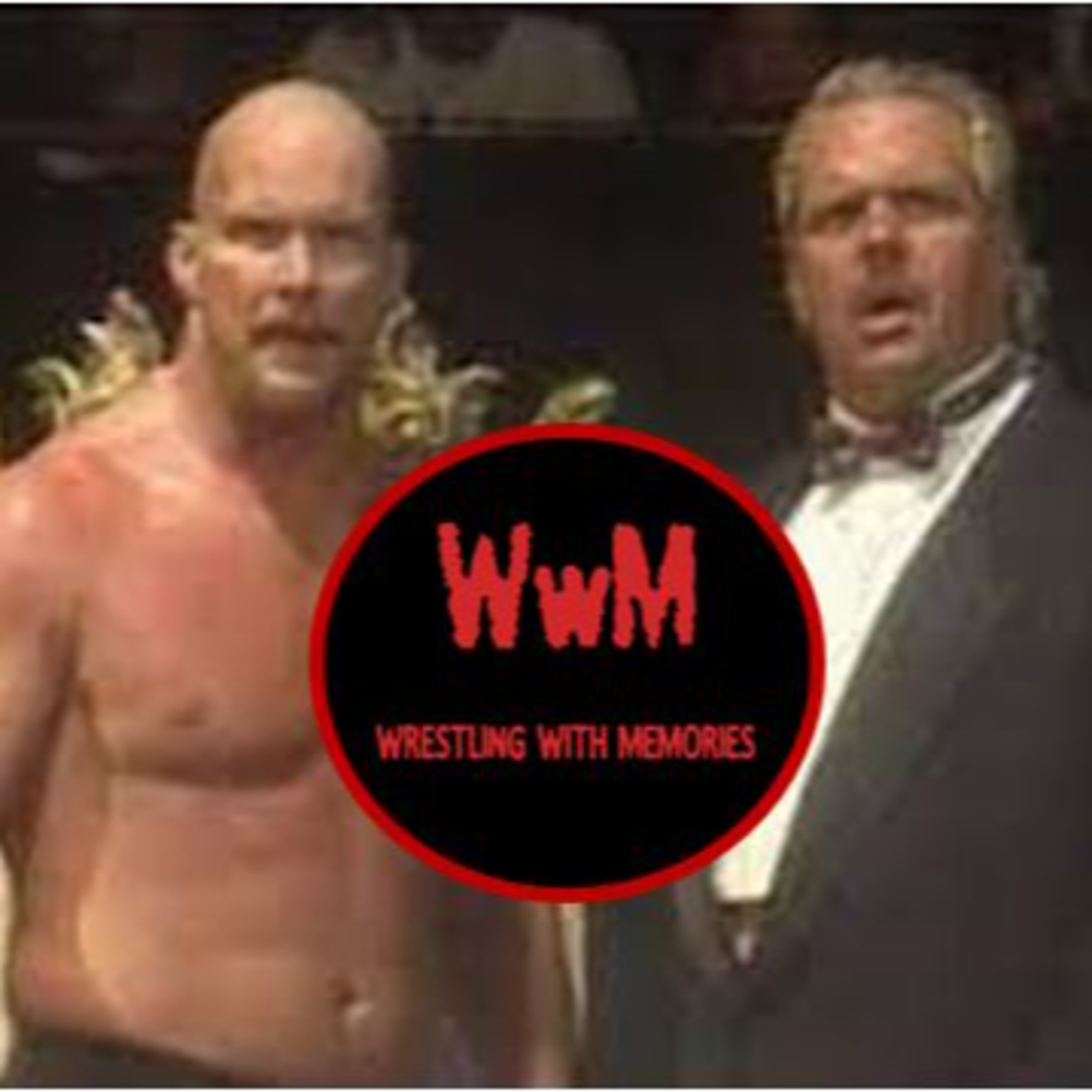 Wrestling with Memories Ep 21: 25 years since Austin 3:16 was born!