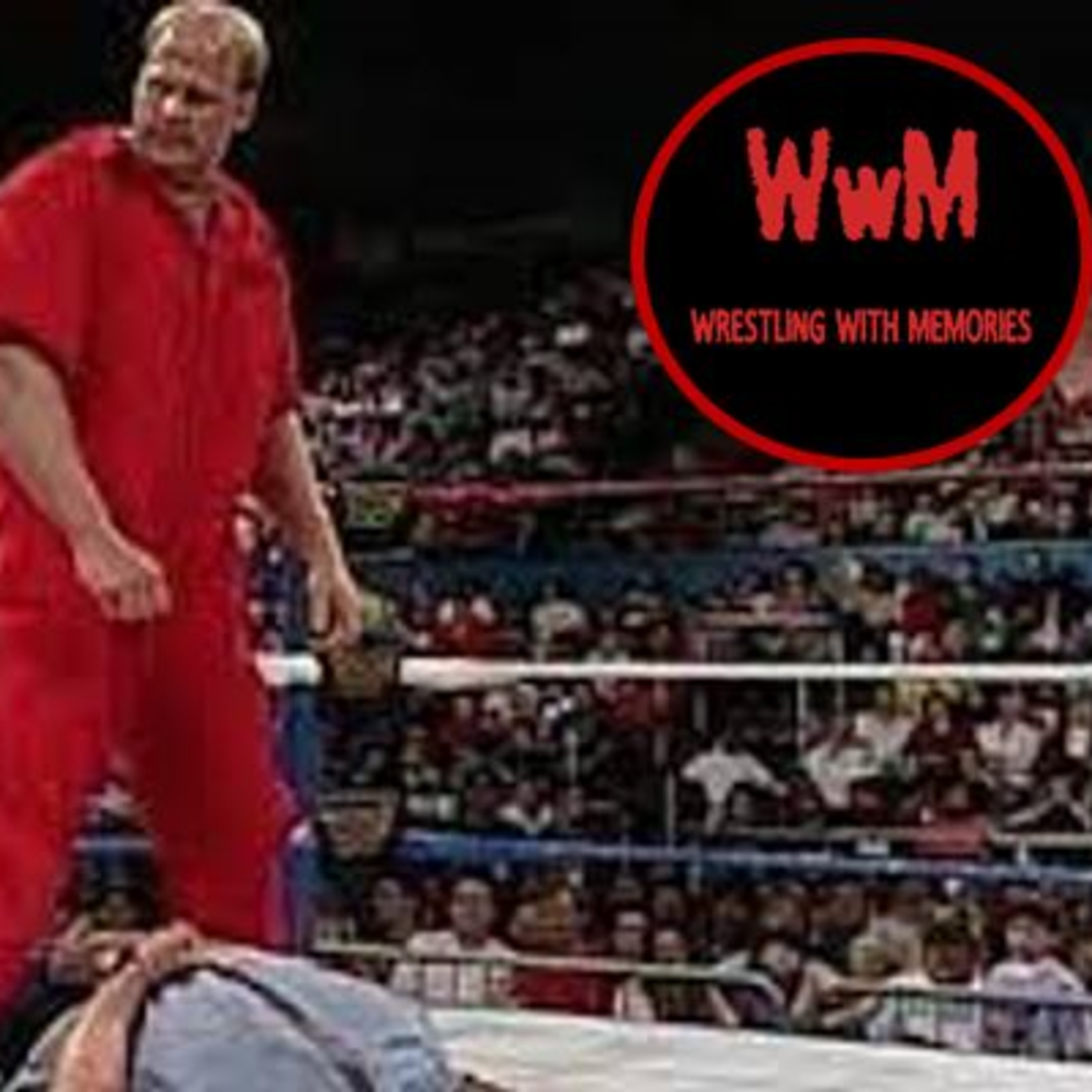 Wrestling with Memories Ep 24 - Nailz and the Big Boss Man!