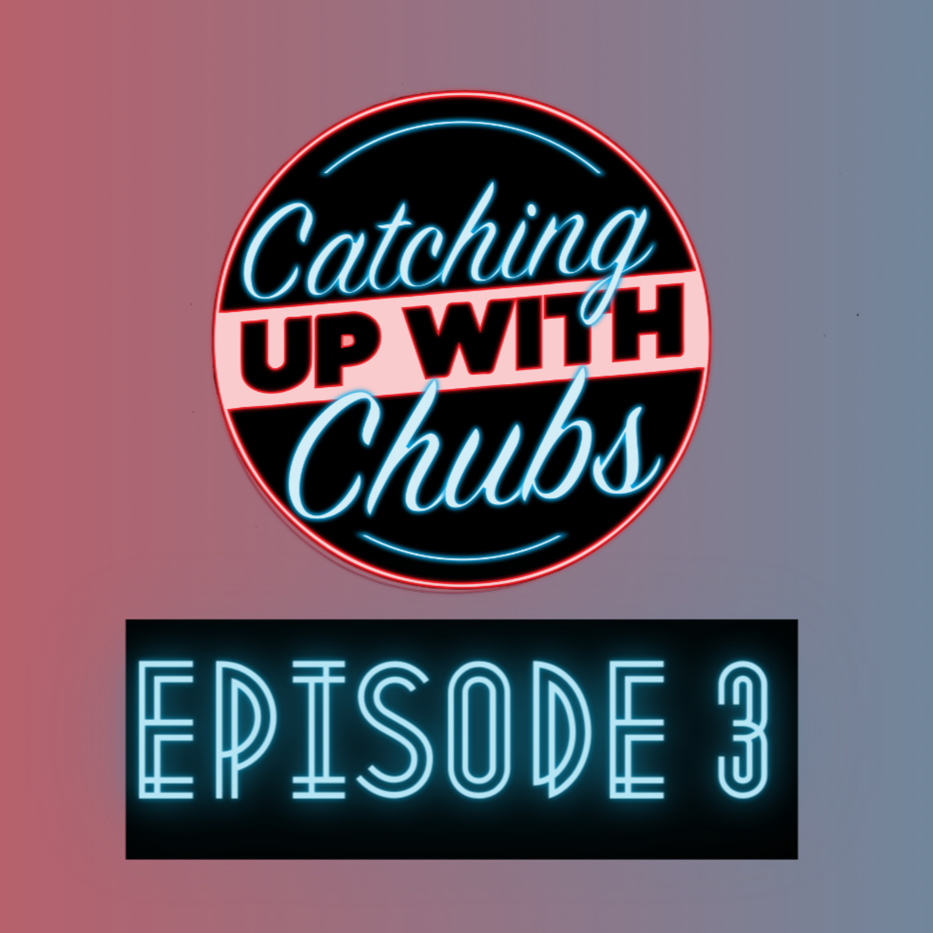 Catching up with Chubs