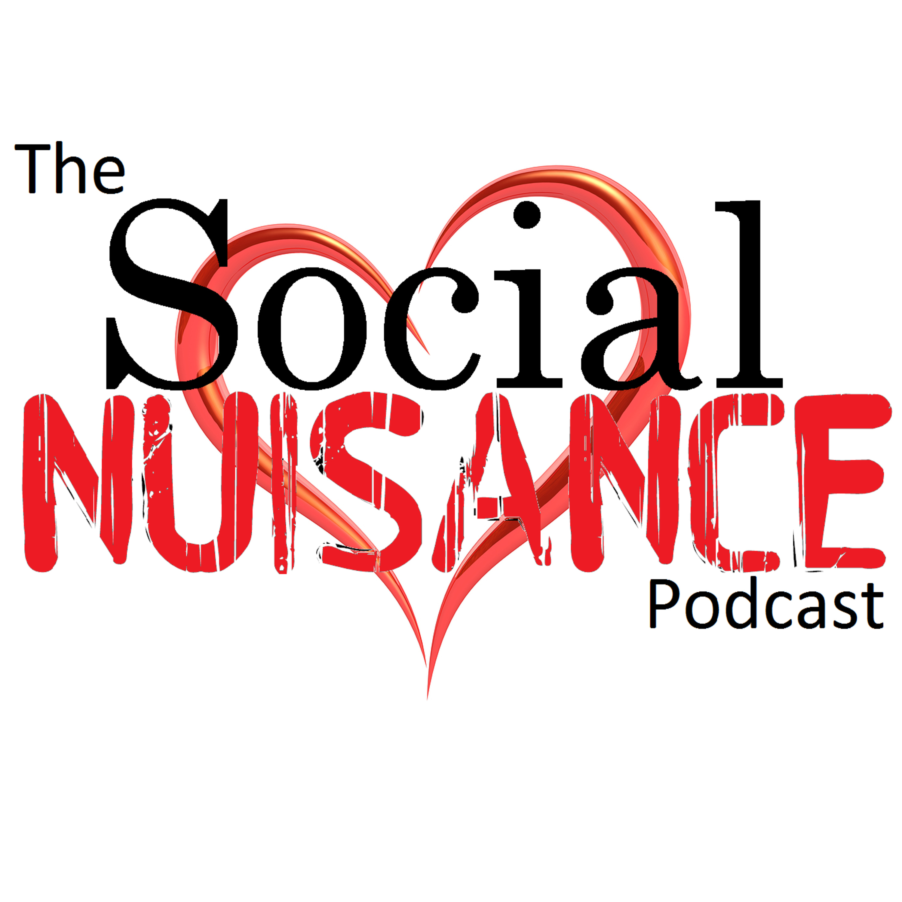 The Social Nuisance Podcast