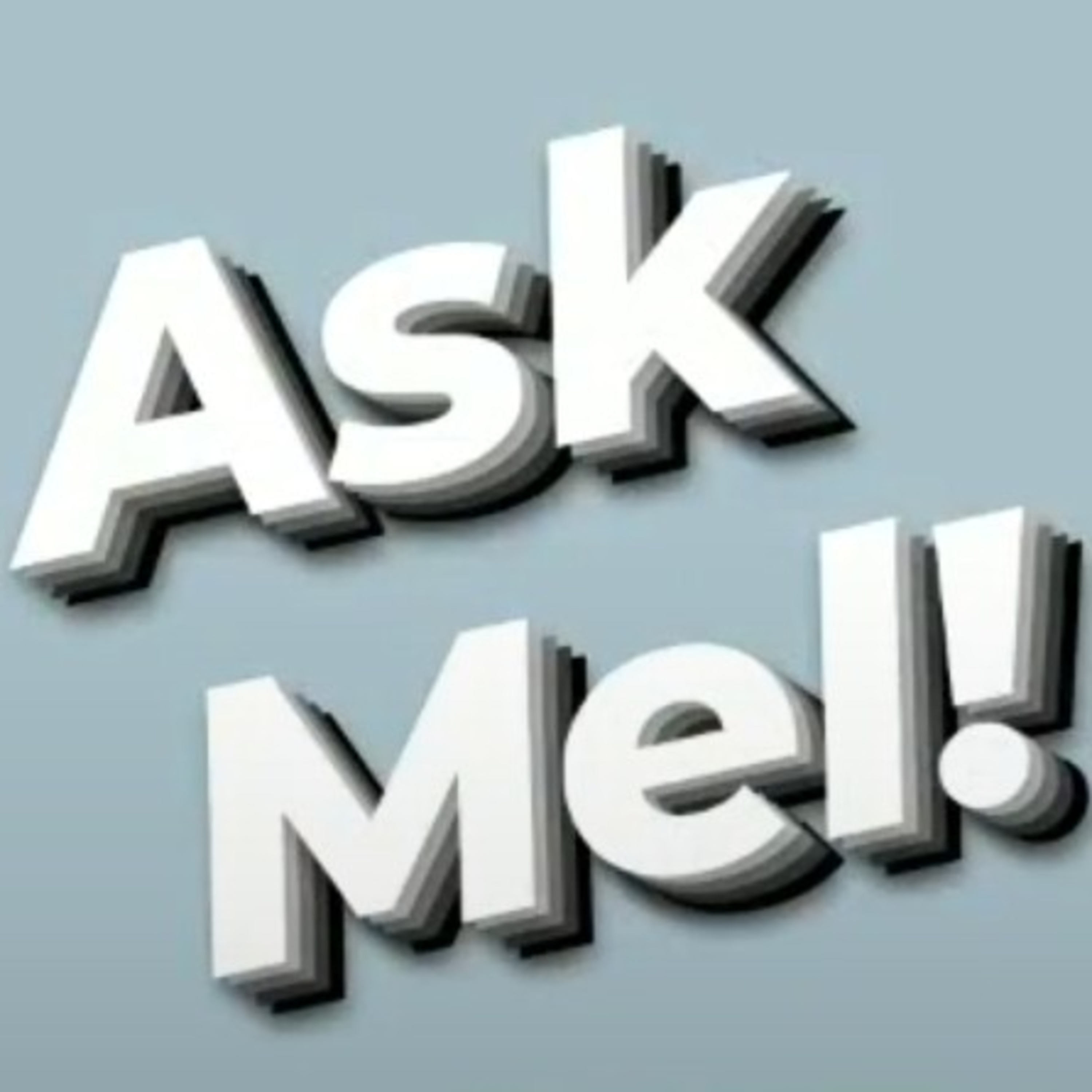 Ask Mel!
