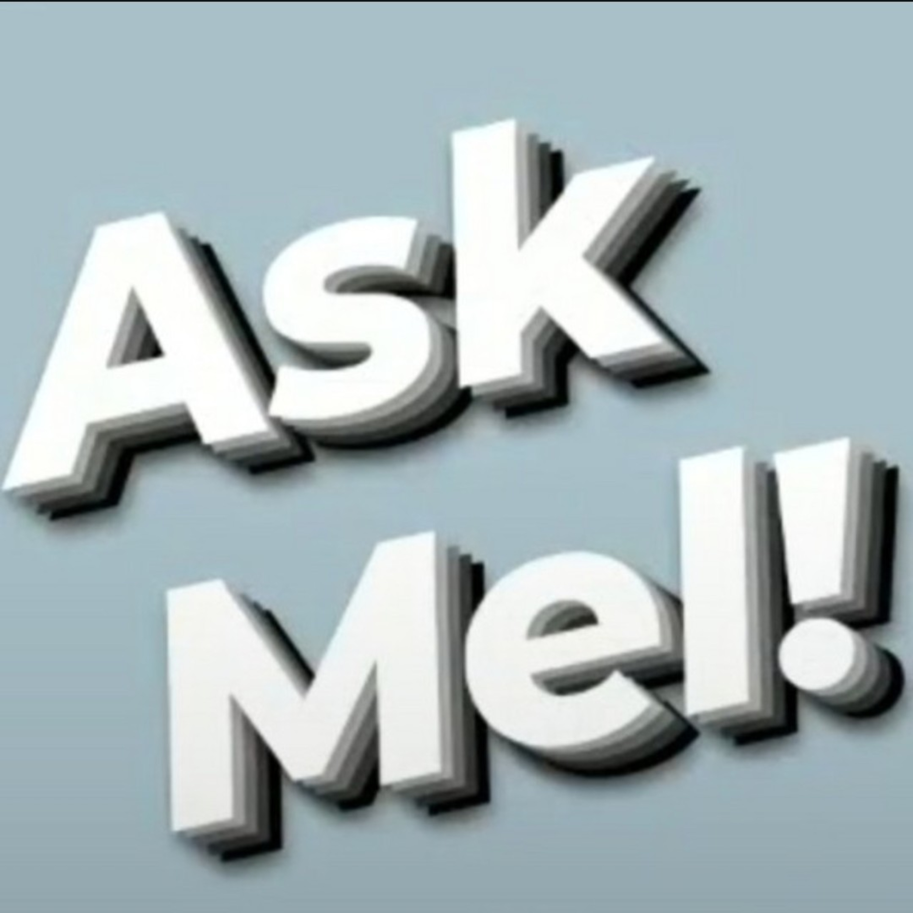 Ask Mel!
